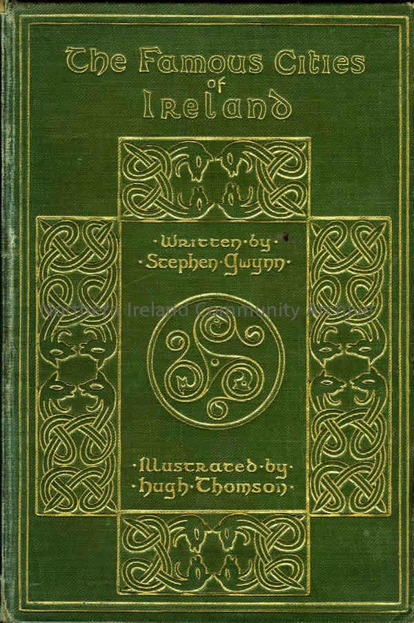 book titled, The Famous Cities of Ireland. Illustrated by Hugh Thomson and wrtten by Stephen Gwynn (1928)