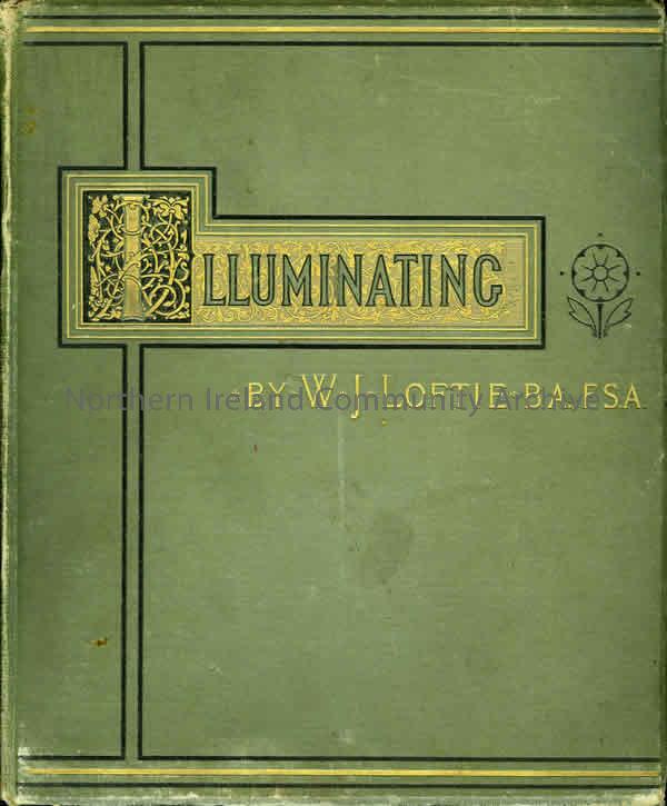 Book titled, Illuminating by W.J.Loftie (5579)