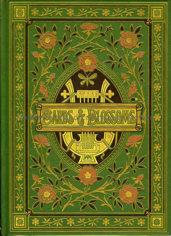 Book titled, Bards and Blossoms by F. Edward Hulme. Green cover with decorative illustration in gold, red and black (1780)