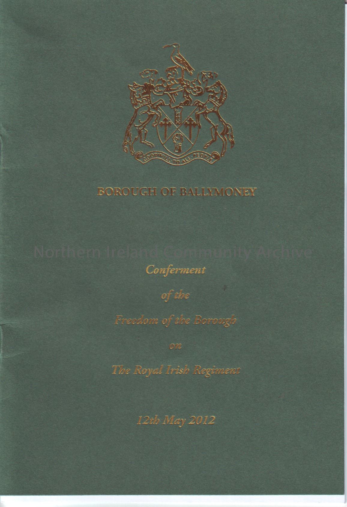 Programme, menu, tickets and car park sticker for the ‘Conferment of the freedom of the Borough on The Royal Irish Regiment, 12th May 2012. – 2011.608