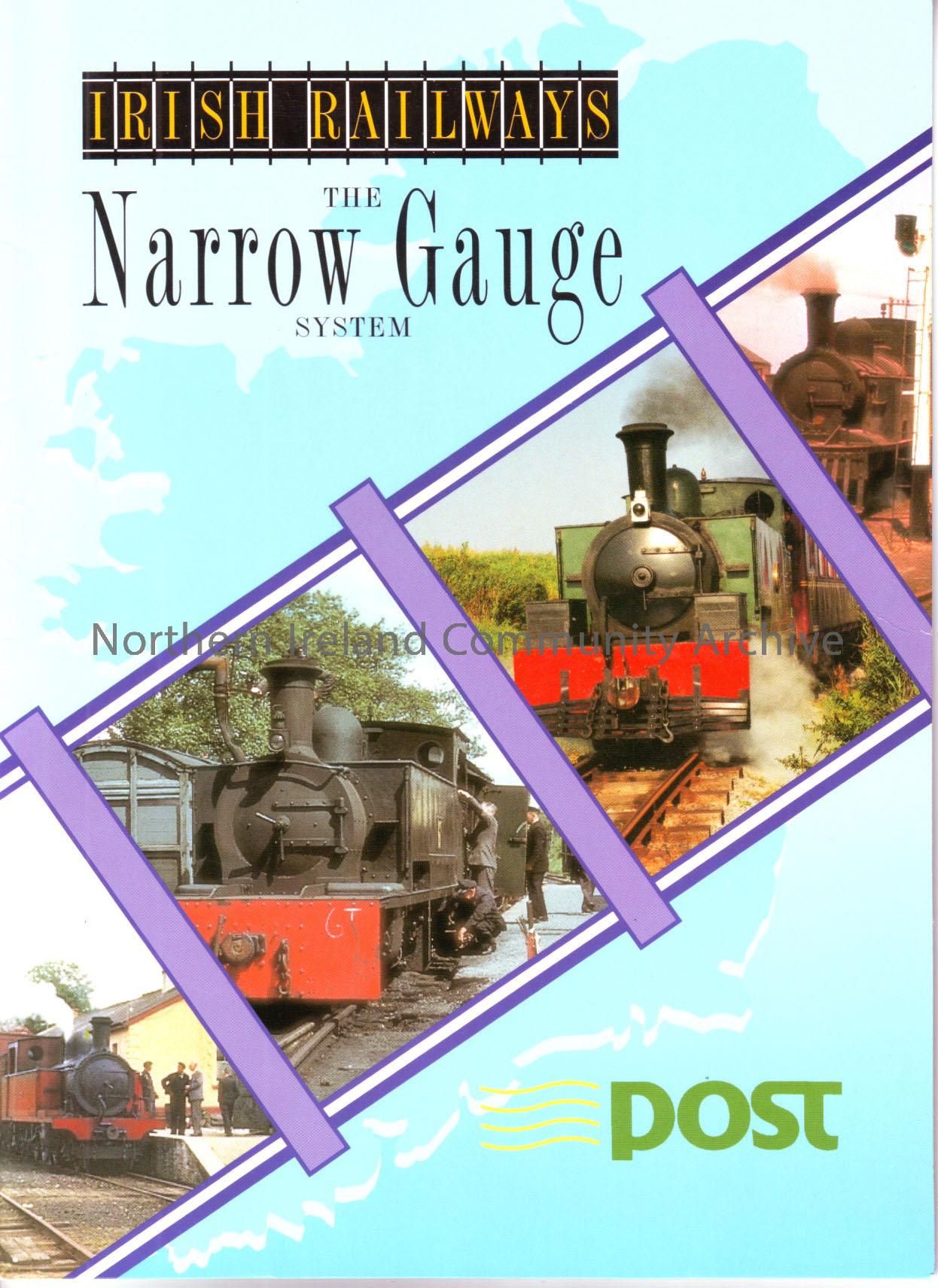 Irish Railways, The Narrow Gauge system including 4 illustrated postcards inside. Also contains Dublin-Belfast commemorative stamps, 1855-2005. – 2011.97 (2)