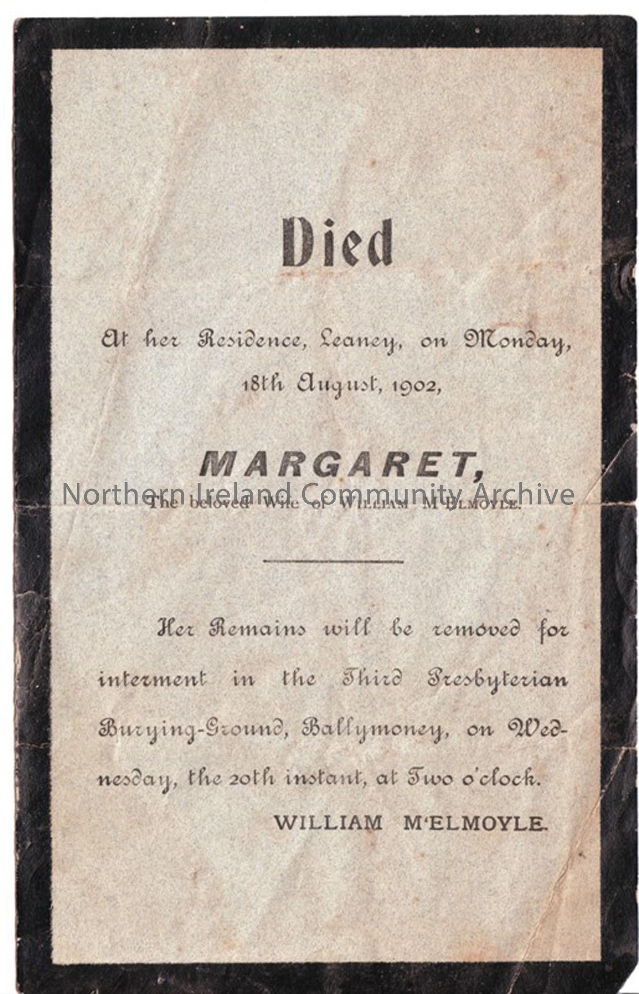 Margaret M’Elmoyle of Leaney, buried in Third Presbyterian Burying Ground, Ballymoney d.18th August 1902