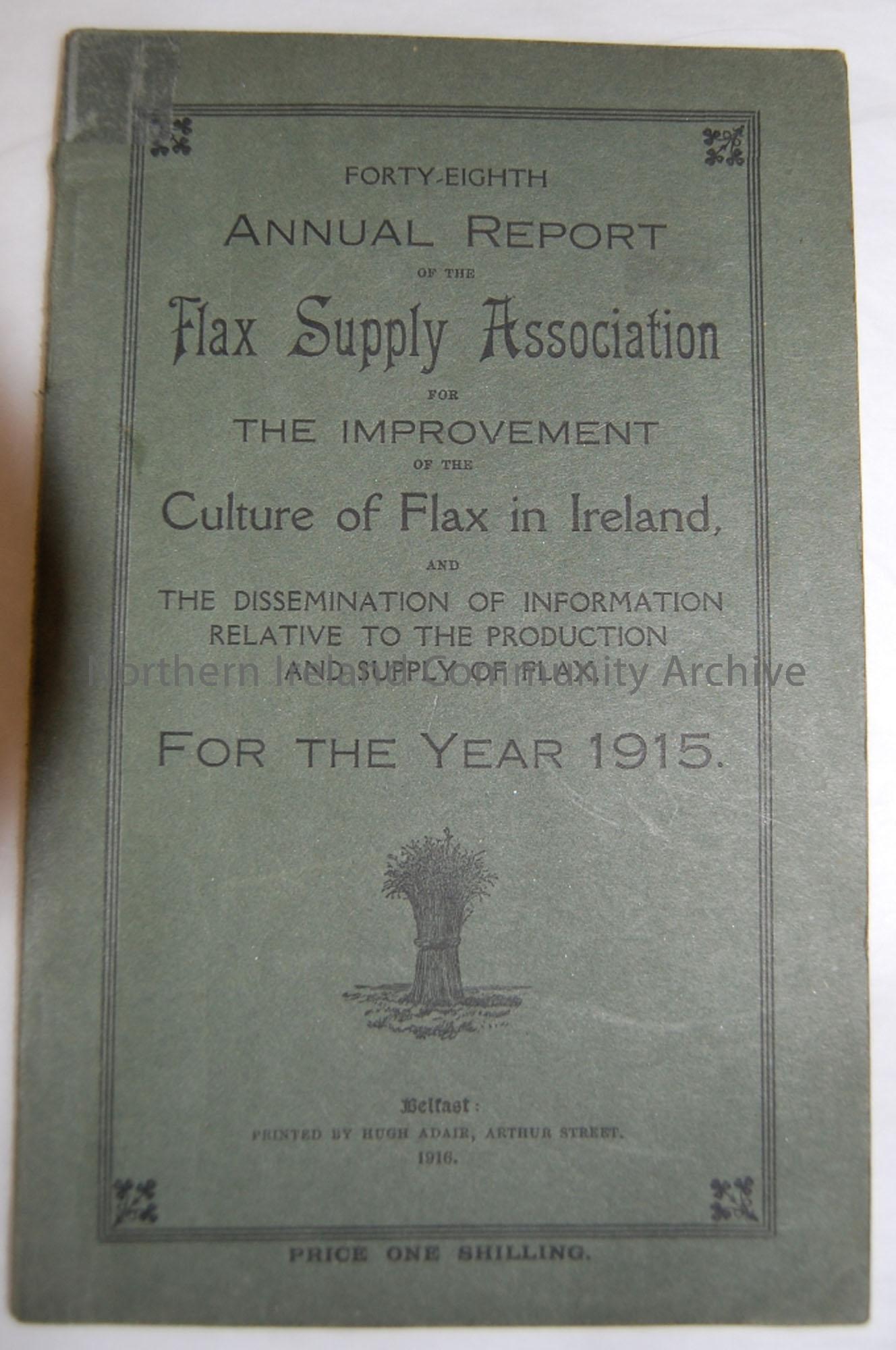 ’48th Annual Report of the Flax Supply Association for the Improvement of the Culture of Flax in Ireland…for the year 1915′ printed in Belfast by Hu…
