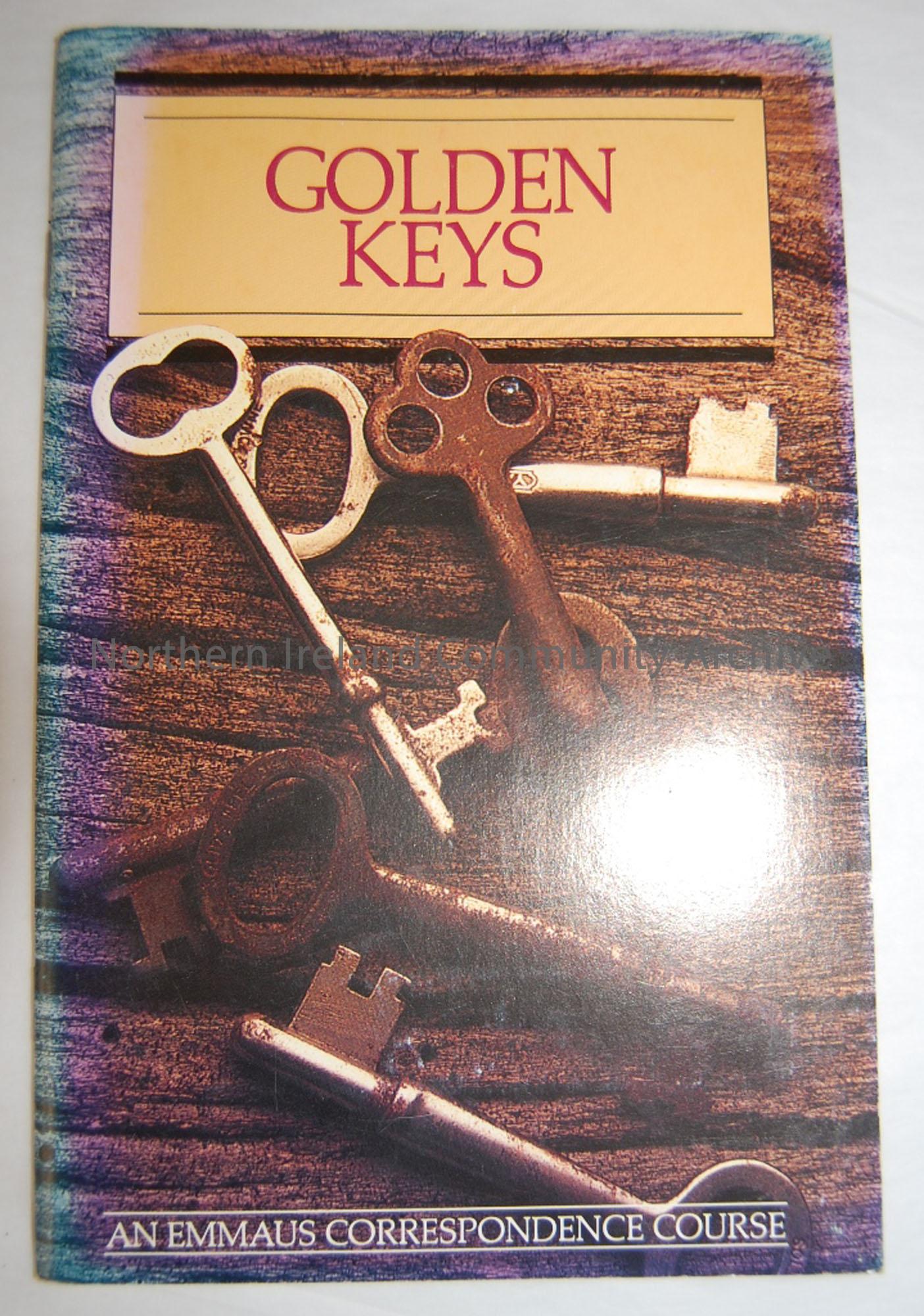 By Beverly Soderholm, Printed by Emmaus Bible College, Religious exercises. Cover shows photograph of keys.