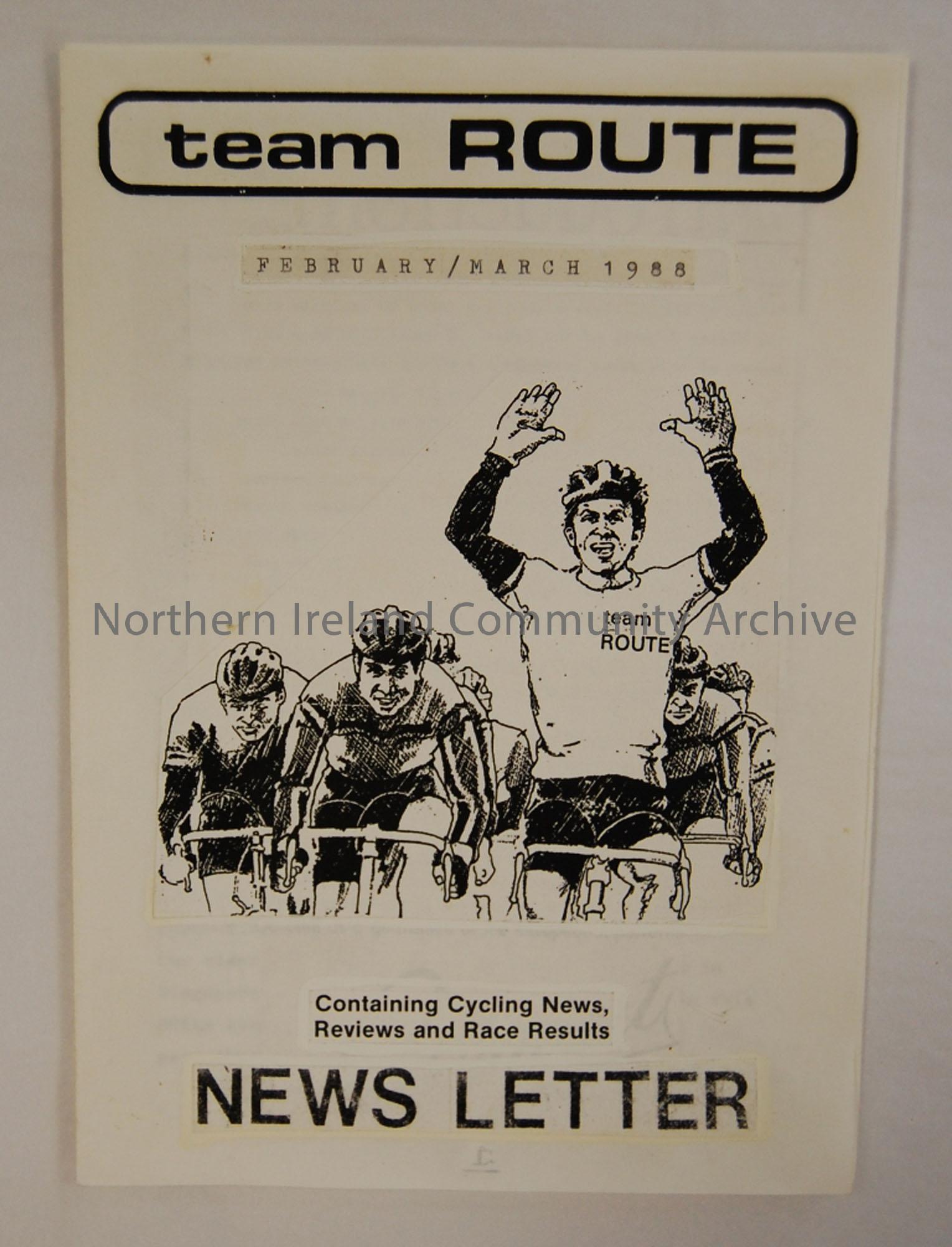 Master copy of the Team Route Newsletter February/March 1988. Magazine of the Ballymoney and district cycle club containing cycling news, reviews and …