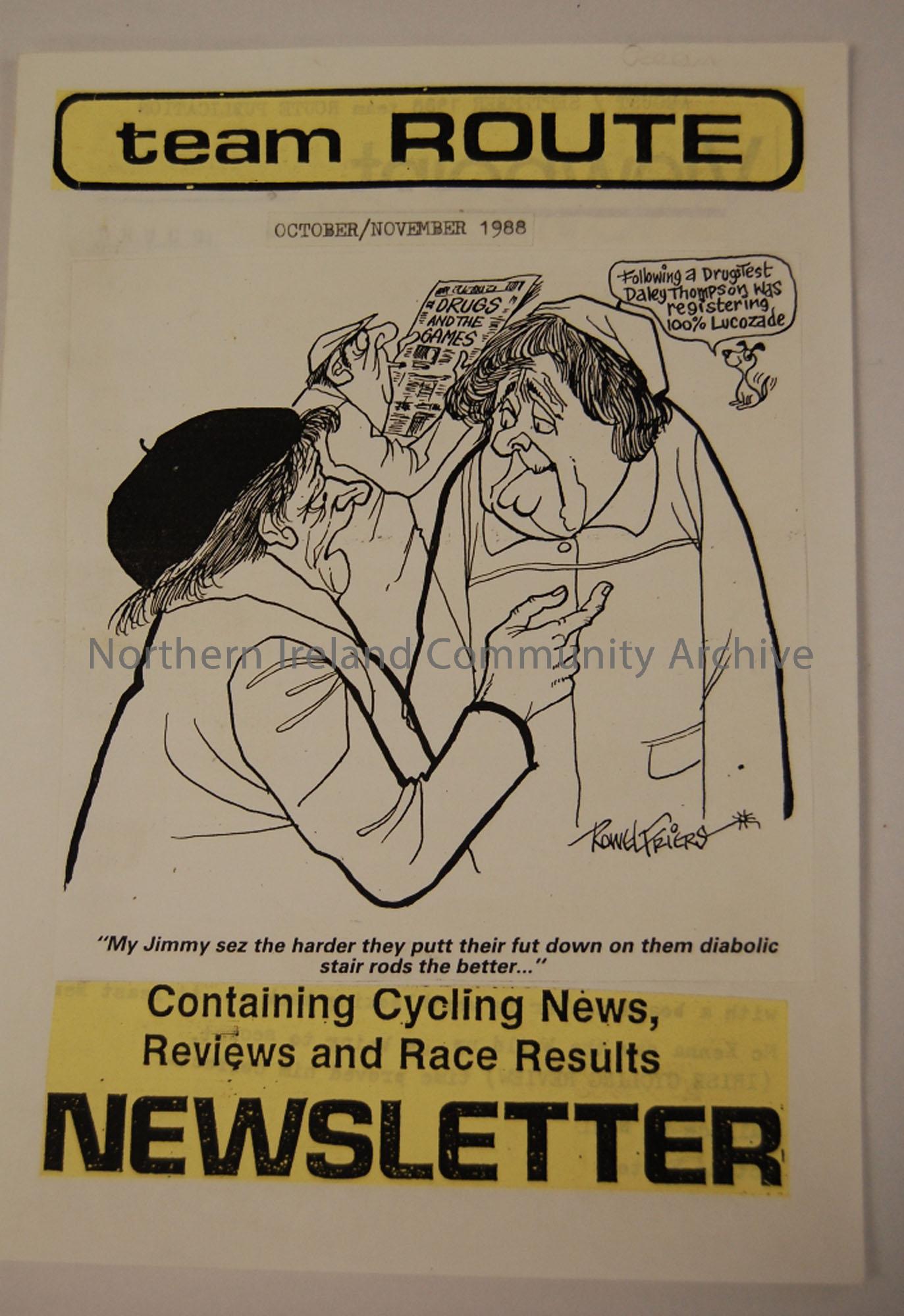 Master copy of the Team Route Newsletter October/November 1988. Magazine of the Ballymoney and district cycle club containing cycling news, reviews an…