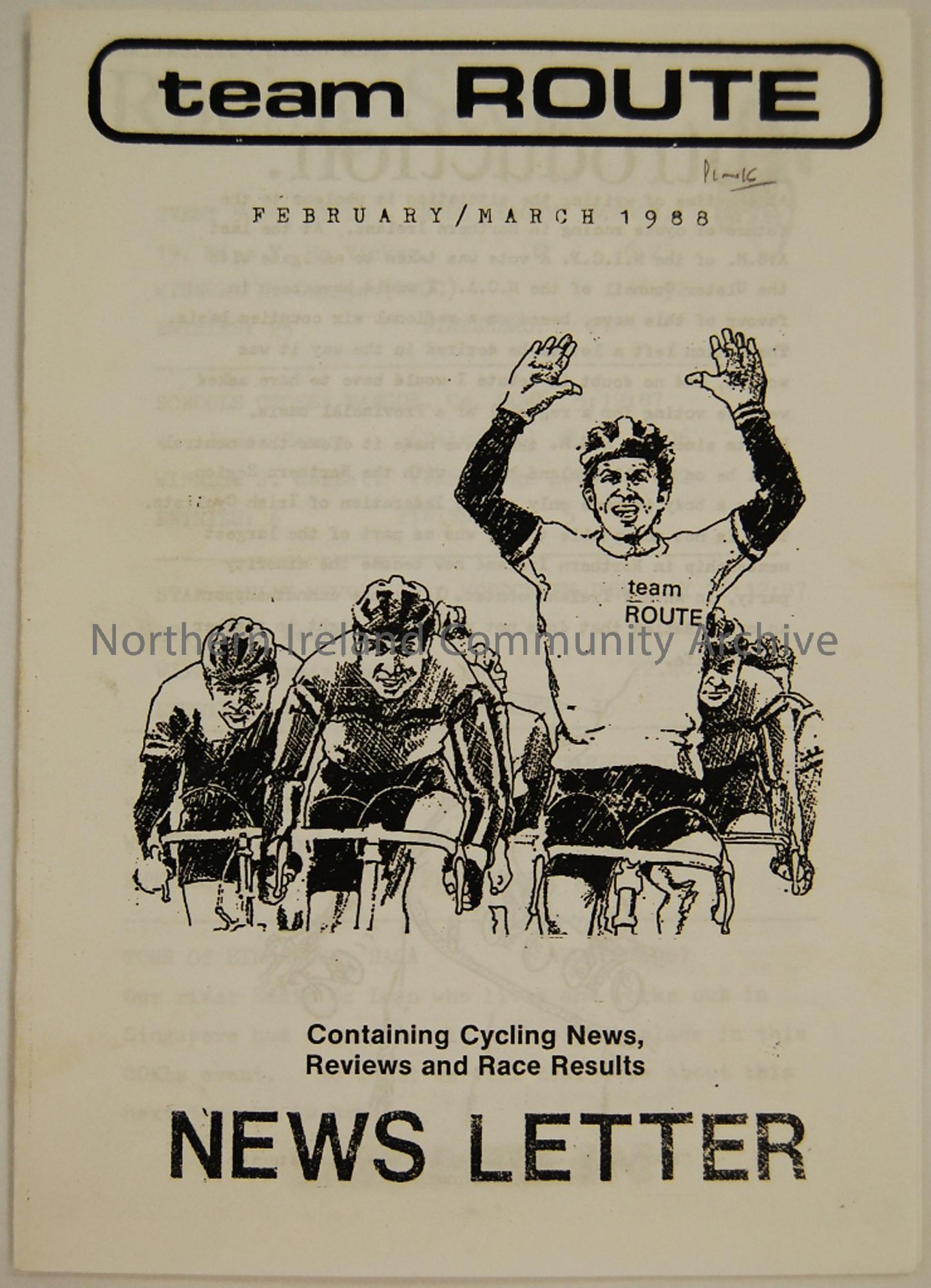 Produced copy of the Team Route Newsletter February/March 1988. Magazine of the Ballymoney and district cycle club containing cycling news, reviews an…