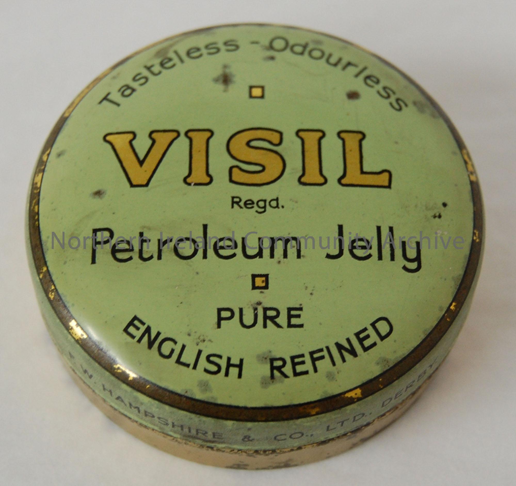 circular metal box containing “Visil petroleum jelly”