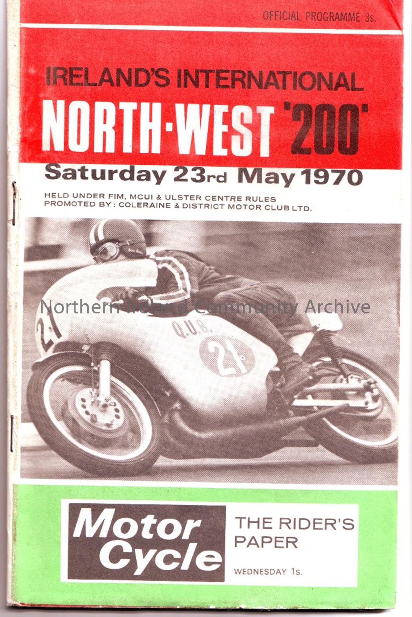 Official Programme of the North West 200, 1970. Includes lists of Entrants in each class and lap score charts. Promoted by Coleraine and District Moto…