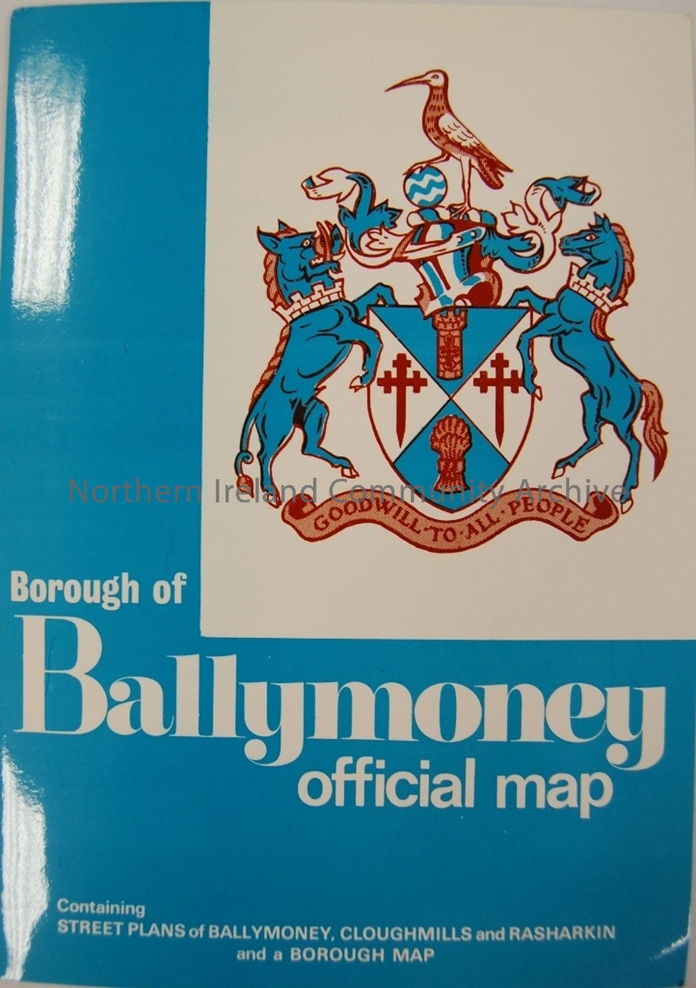 Borough of Ballymoney official map and guide. Containing street plans of Ballymoney, Cloughmills and Rasharkin and a Borough Map.