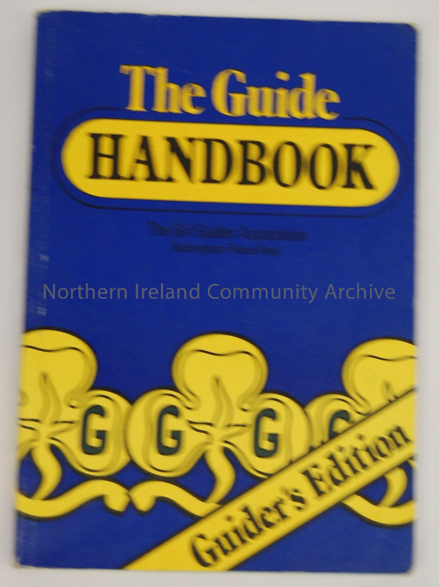 The Girl Guide Association. The Guide handbook, Guider’s edition. 1983. Price £1.50.