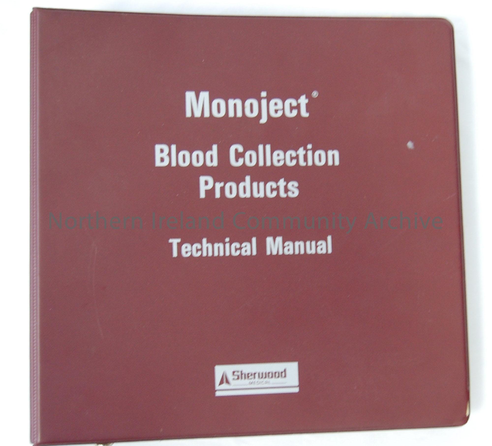 Sherwood maroon ringbinder, Monoject: Blood collection products. Technical Manual.