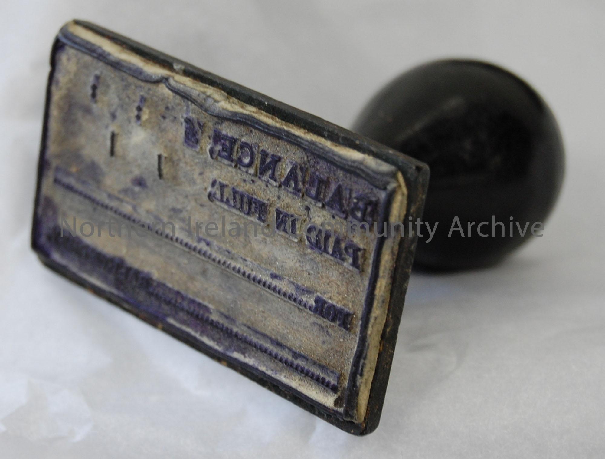 rubber stamp with black handle, reads Balance paid in full for…..Ballymoney