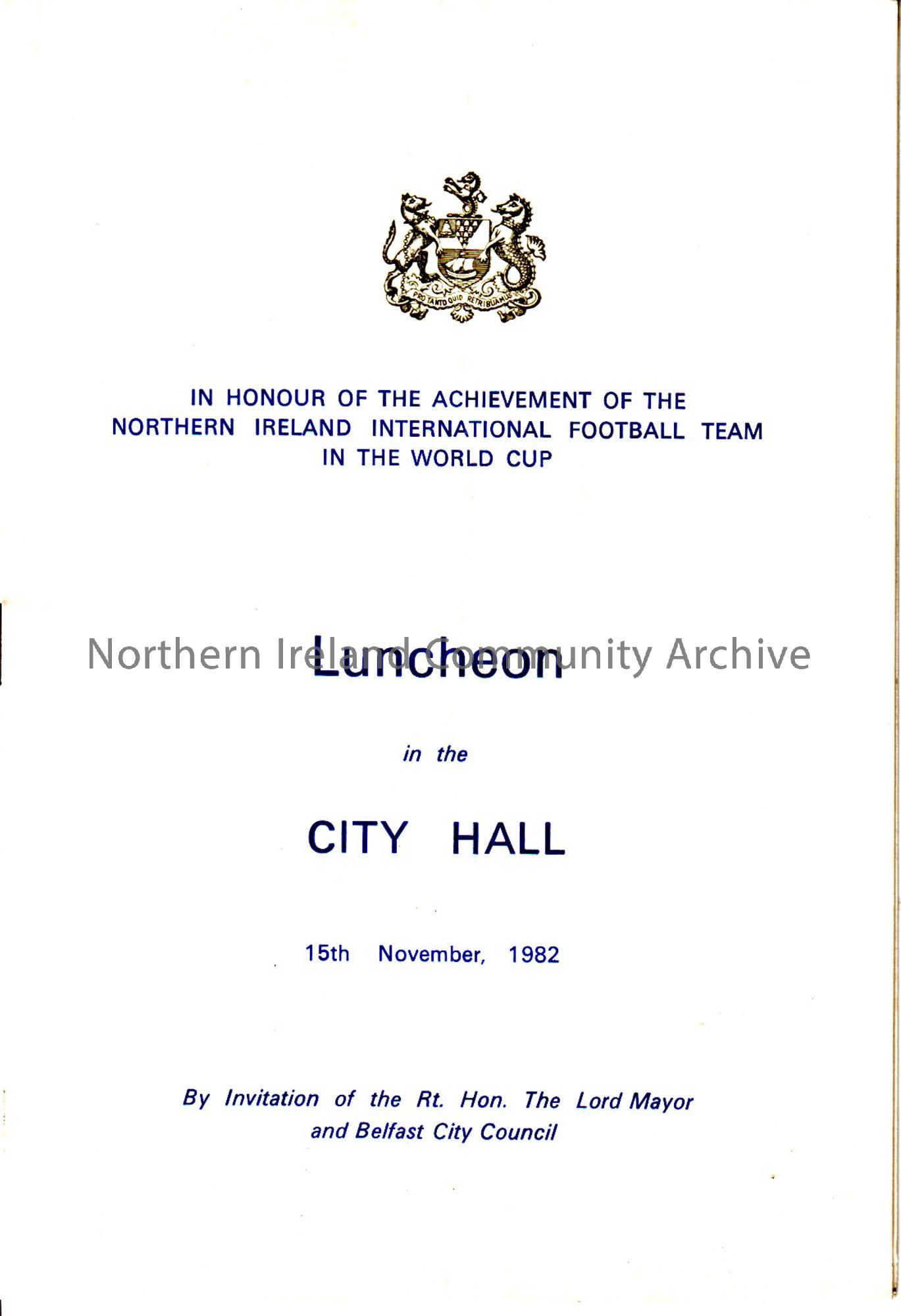 Invitation and programe In honour of the achievement of the Northern Ireland International football team in the world cup, Luncheon in the City Hall 1…