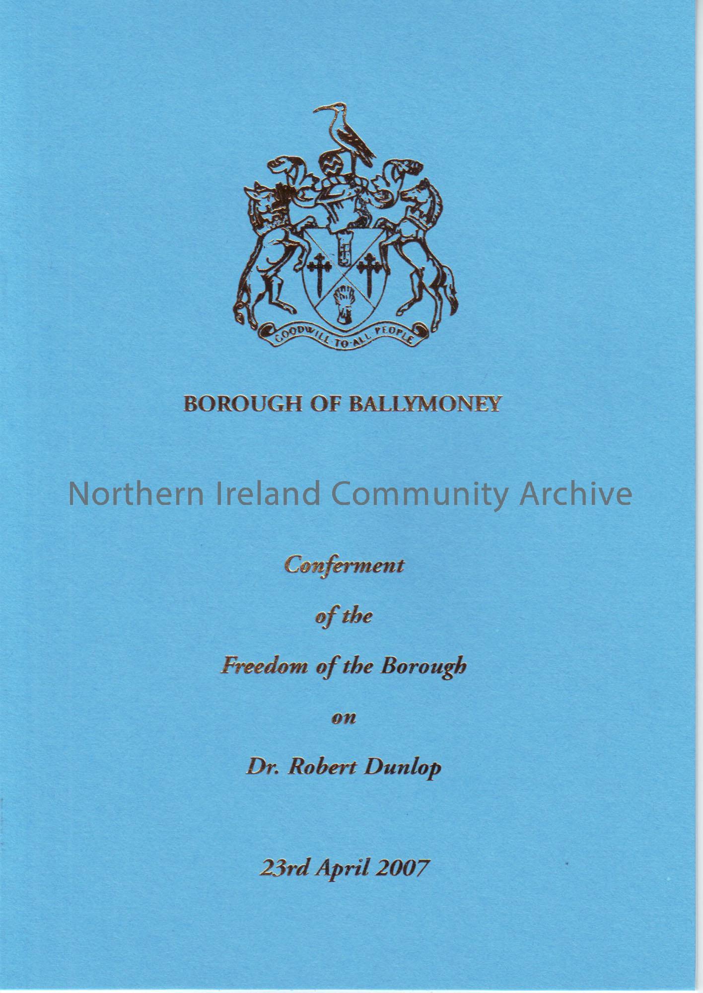 Borough of Ballymoney conferment of the Freedom of the Borough on Dr. Robert Dunlop 23rd April 2007.