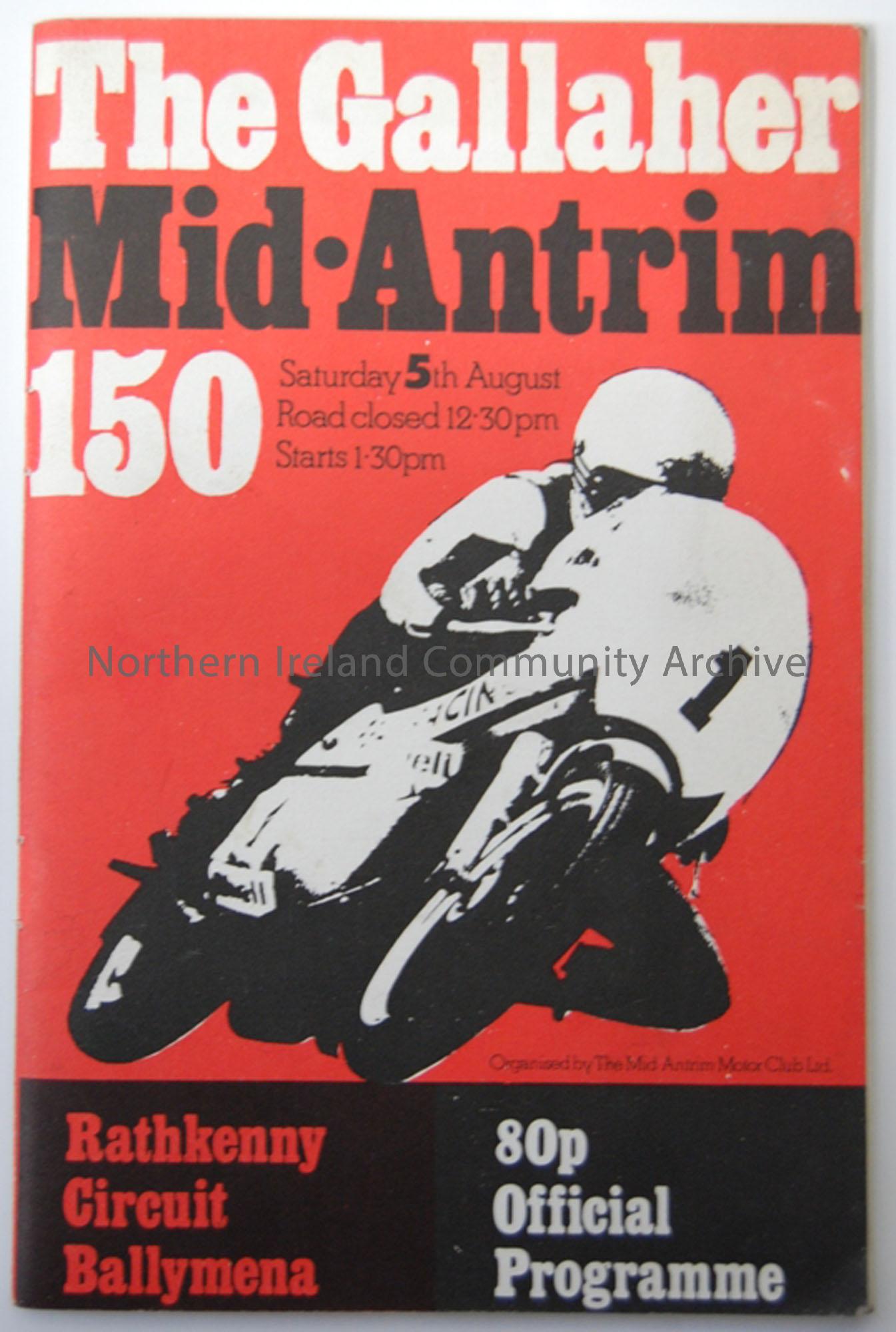 The Gallagher Mid-Antrim ‘150’ Motorcycle road race, Saturday 5th August, starting at 1.30pm, Rathkenny circuit, Ballymena.