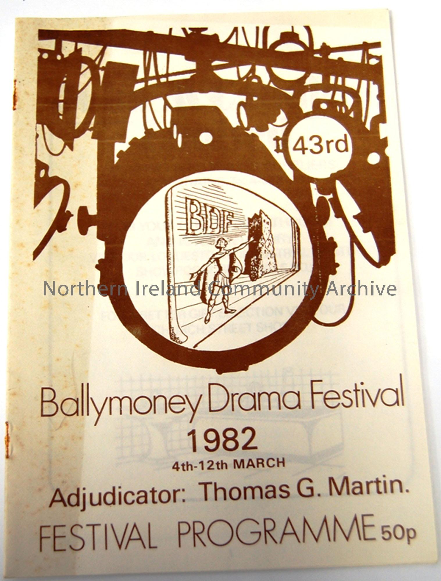 Programme of 43rd Ballymoney Drama Festival,1982 4th-12th March, Adjudicator, Thomas G. Martin