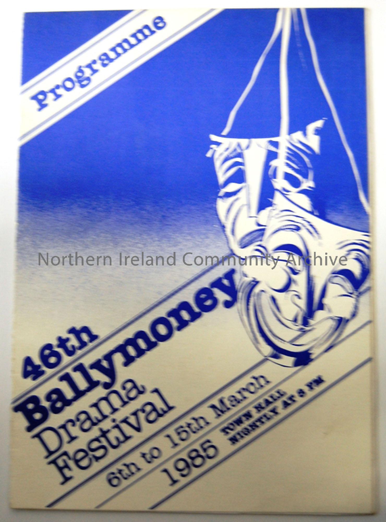 Programme of 46th Ballymoney Drama Festival,1985, 6th to 15th March Town hall nightly at 8pm