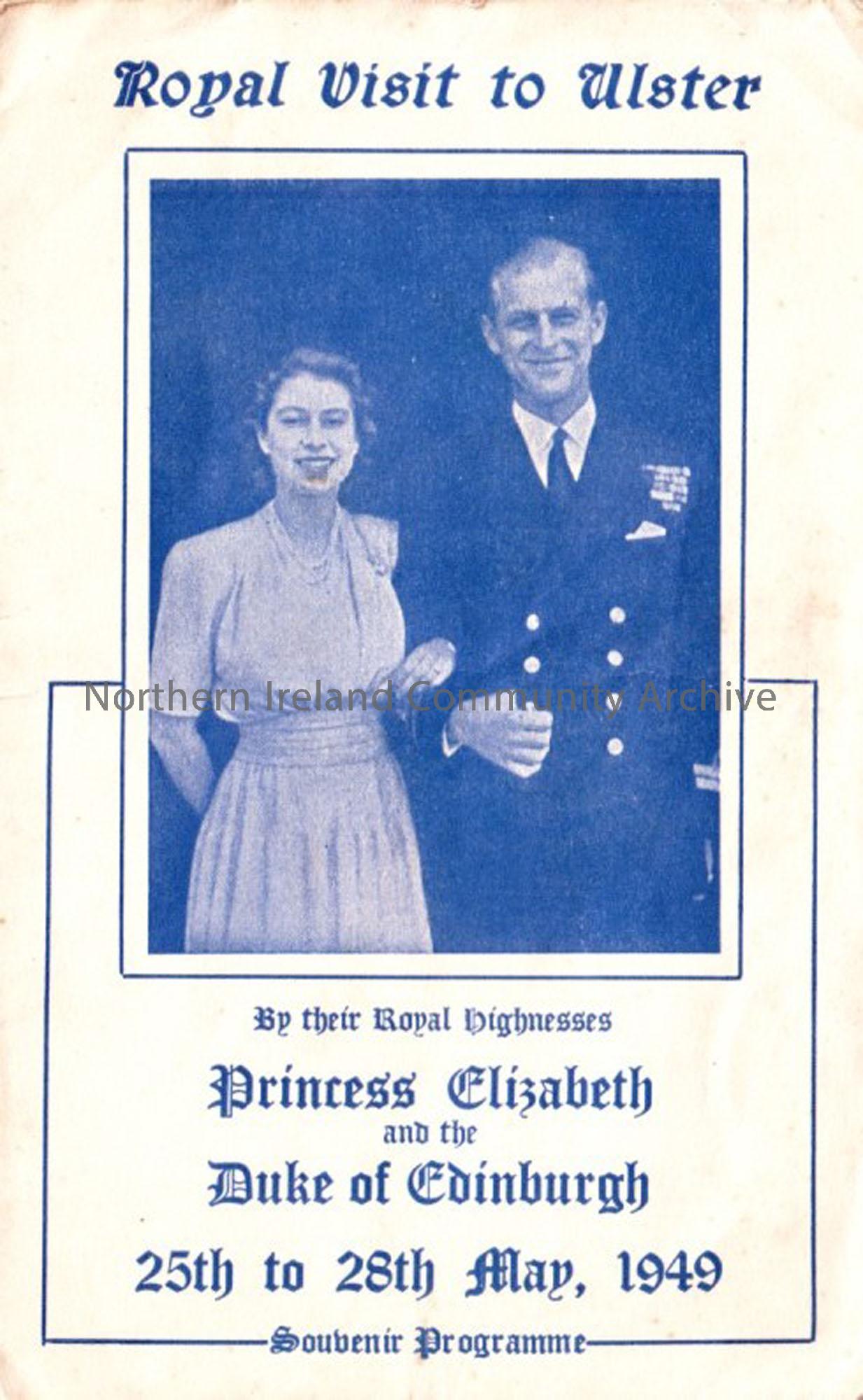 Royal Visit to Ulster by their Royal highness Princess Elizabeth and the Duke of Edinburgh, 25th-28th May, 1949 souvenir programme.
