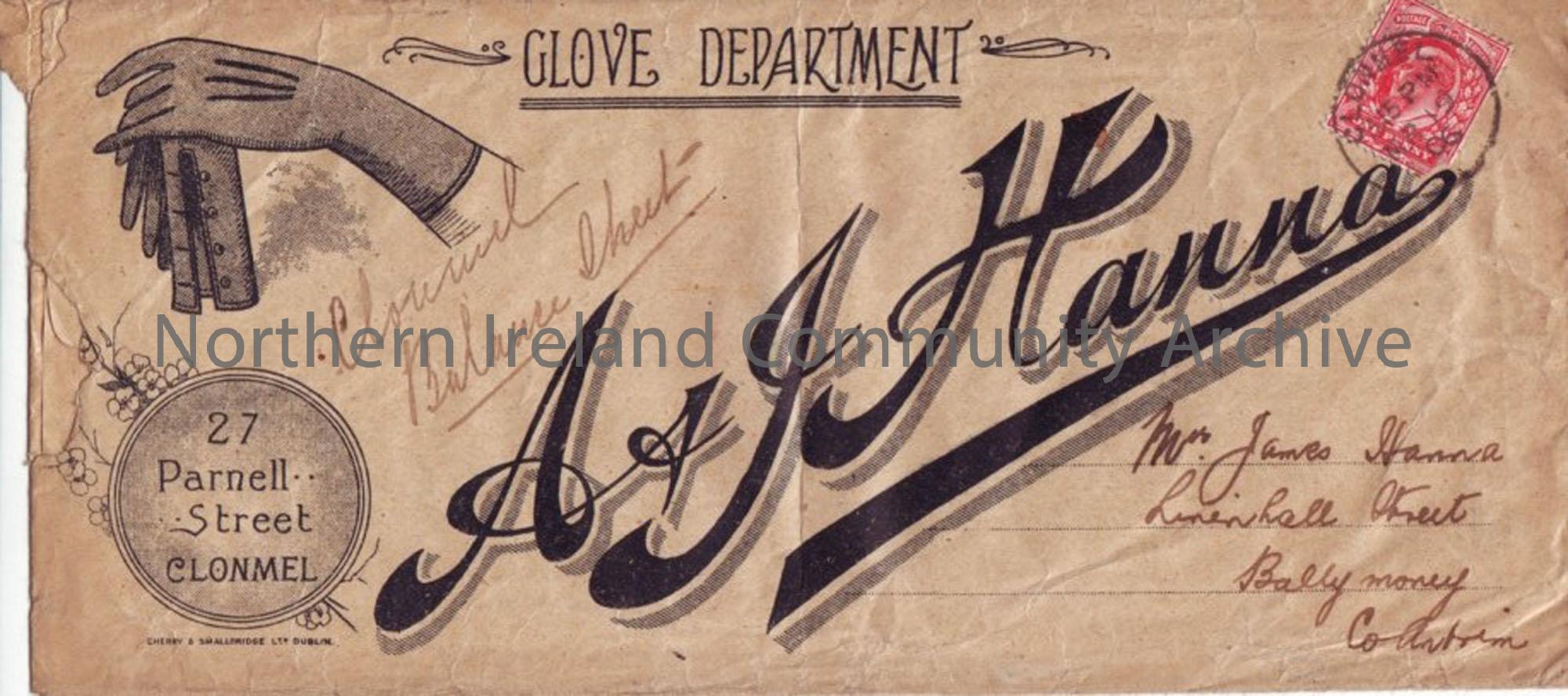 envelope advertising A&J Hanna, Glove department. The envelope is addressed to Mr James Hanna, Linenhall Street, Ballymoney, Co.Antrim. Envelope conta…