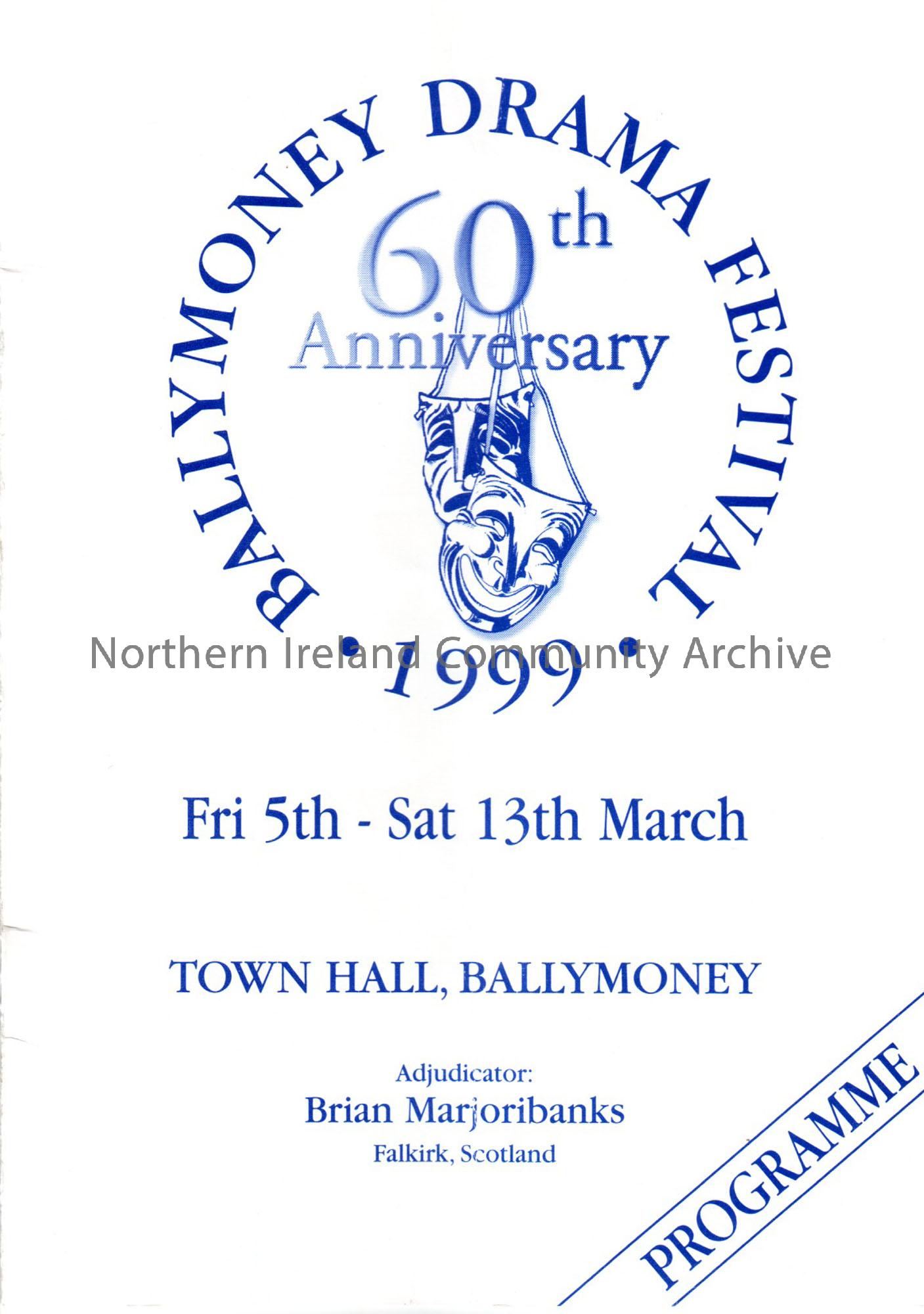 Programme of 60th Anniversary Ballymoney Drama Festival,1999 5th to 13th March