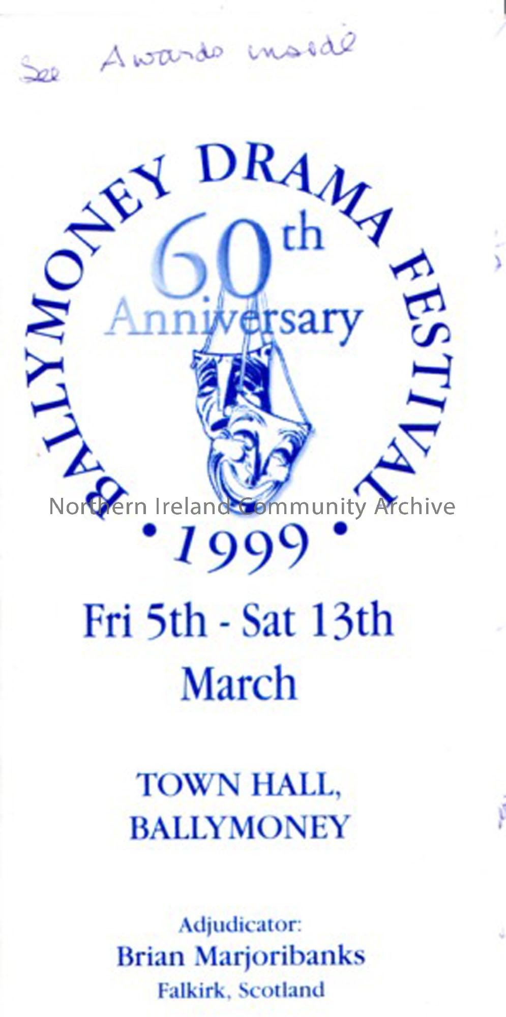 Programme of 57th Ballymoney Drama Festival,1999 5th to 13th March, town hall Ballymoney, adjudicator Brian Marjoribanks