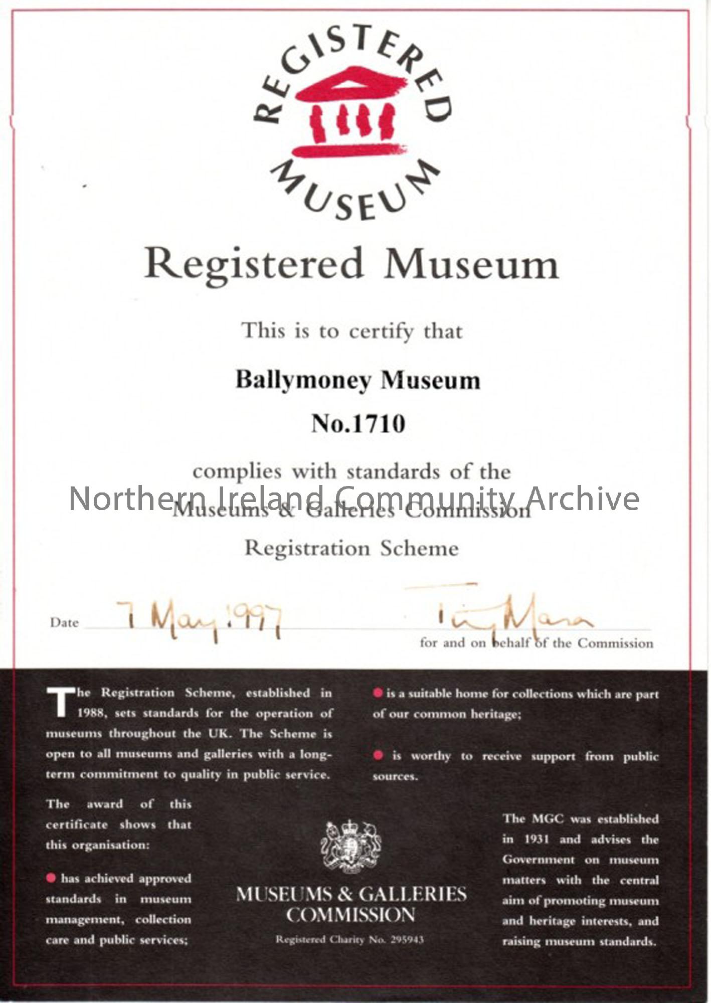 Registered Museum certificate to certify that Ballymoney Museum No.1710 complies with standards of the Museums & Galleries Commission Registration Sch…