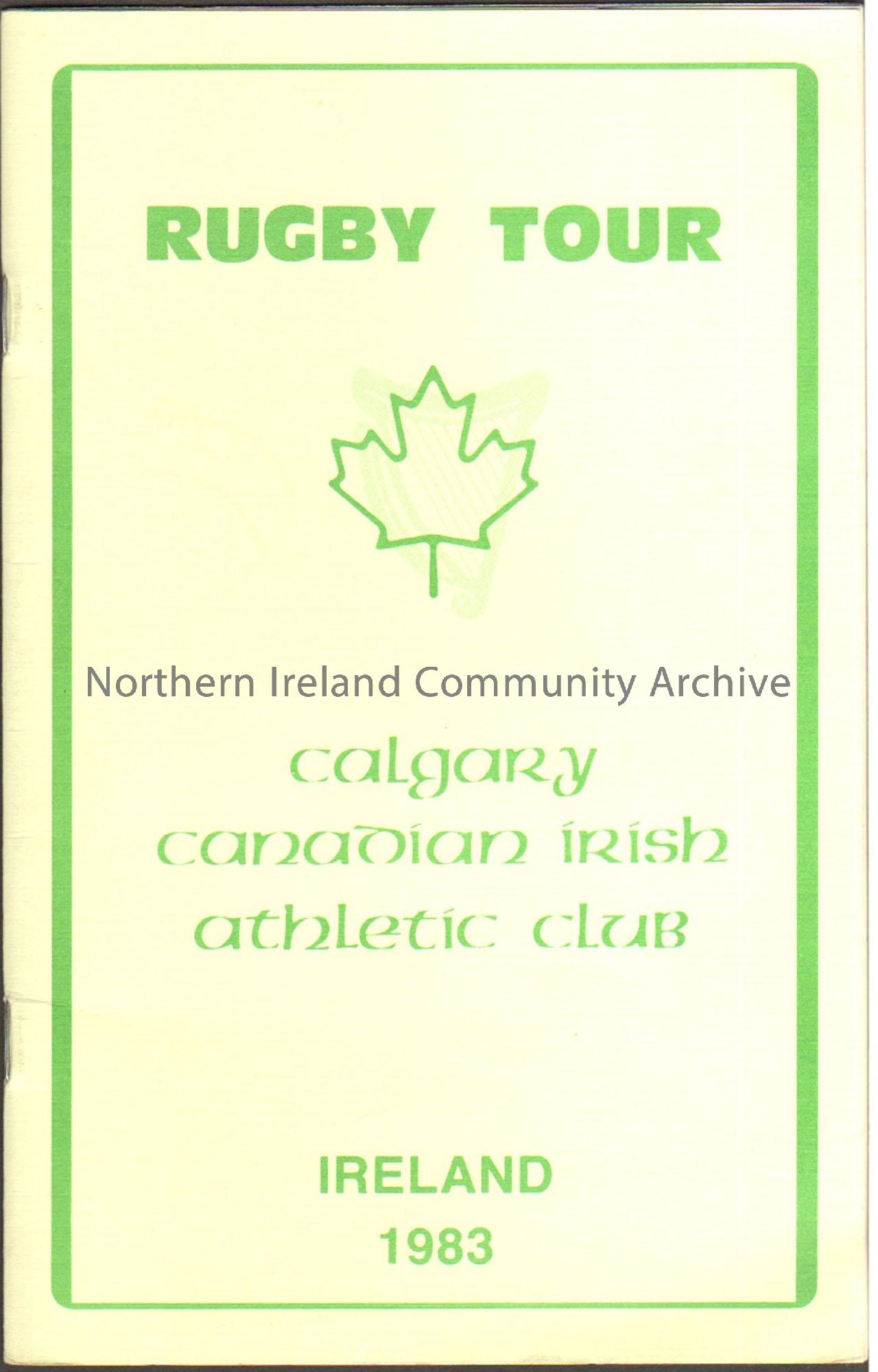 Rugby Tour, Calgary Canadian Irish Athletic Club, Ireland 1983. Light green programme with dark green writing and a maple leaf on the cover.