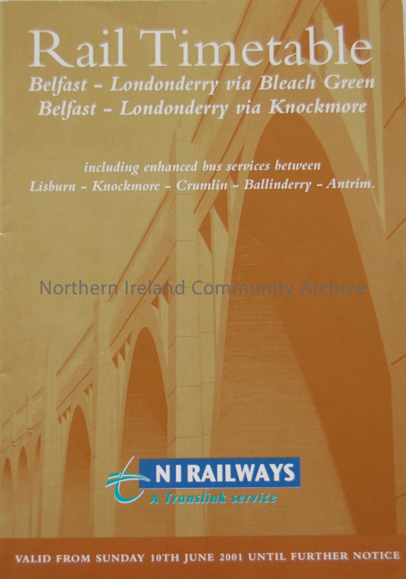 NI Railways rail timetable Belfast-Londonderry via Bleach Green, Belfast-Londonderry via Knockmore. Valid from 10.06.2001