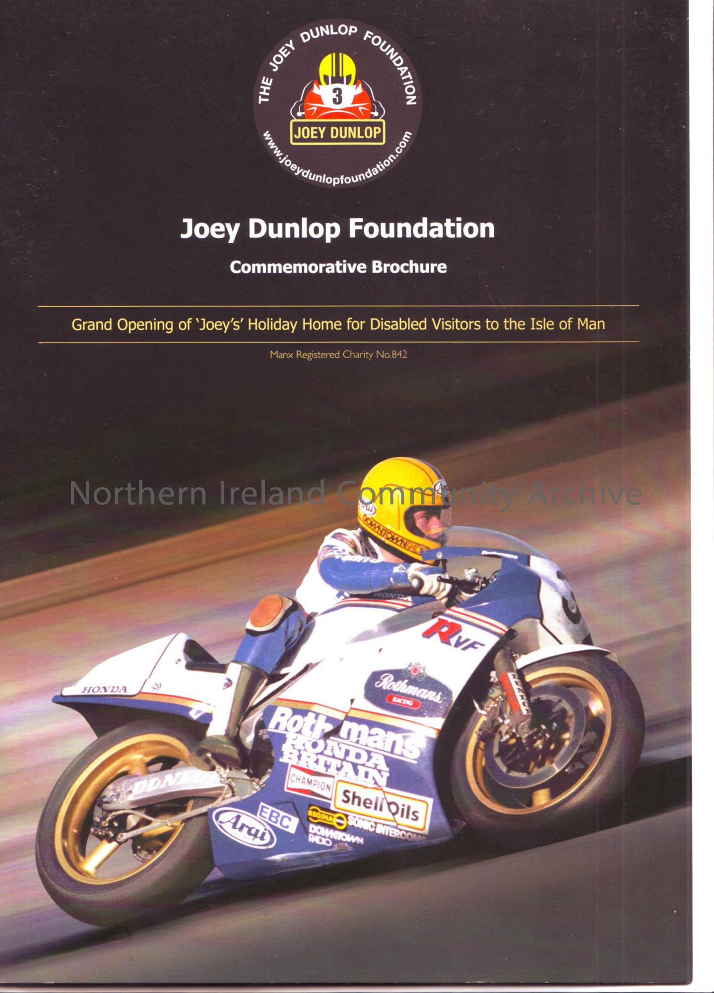 Joey Dunlop Foundation Commemorative Brochure, grand Opening of ‘Joey’s’ Holiday Home for Disabled Visitors to the Isle of Man. Picture of Joey Dunlop…