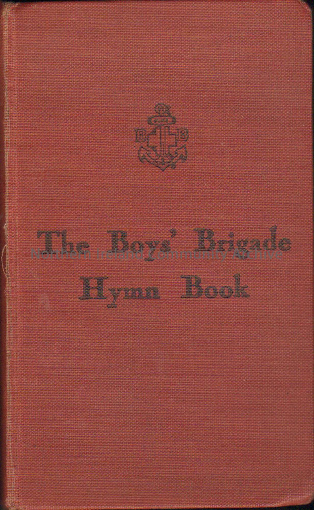 The Boys’ Brigade Hymn Book. Maroon book.
