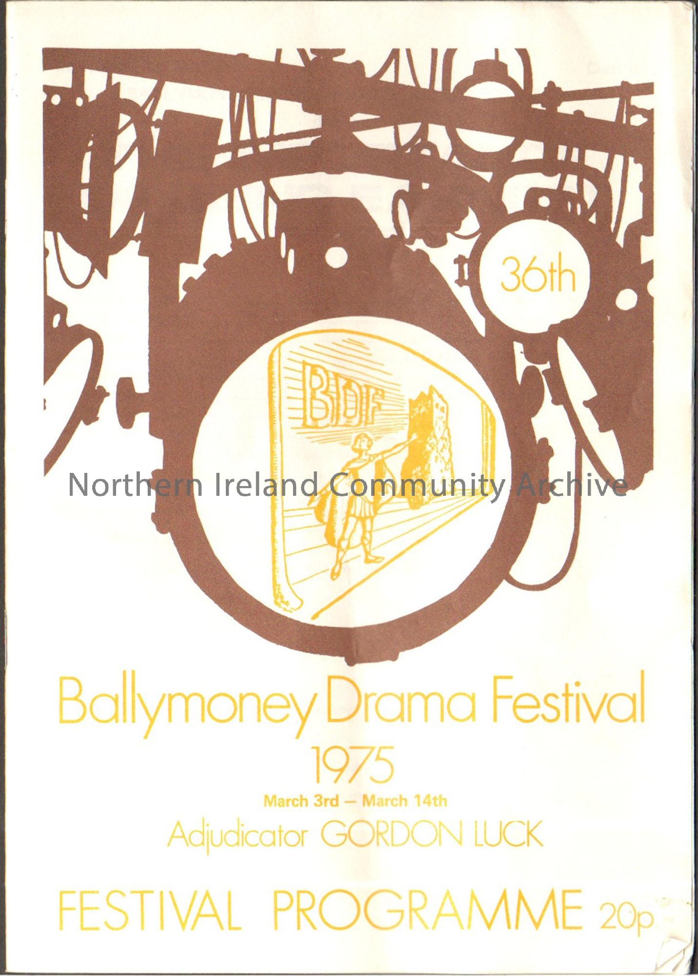 Ballymoney Drama Festival Programme 1975. White cover with orange writing with an image of someone on a stage in front of a tower inside a brown stage…