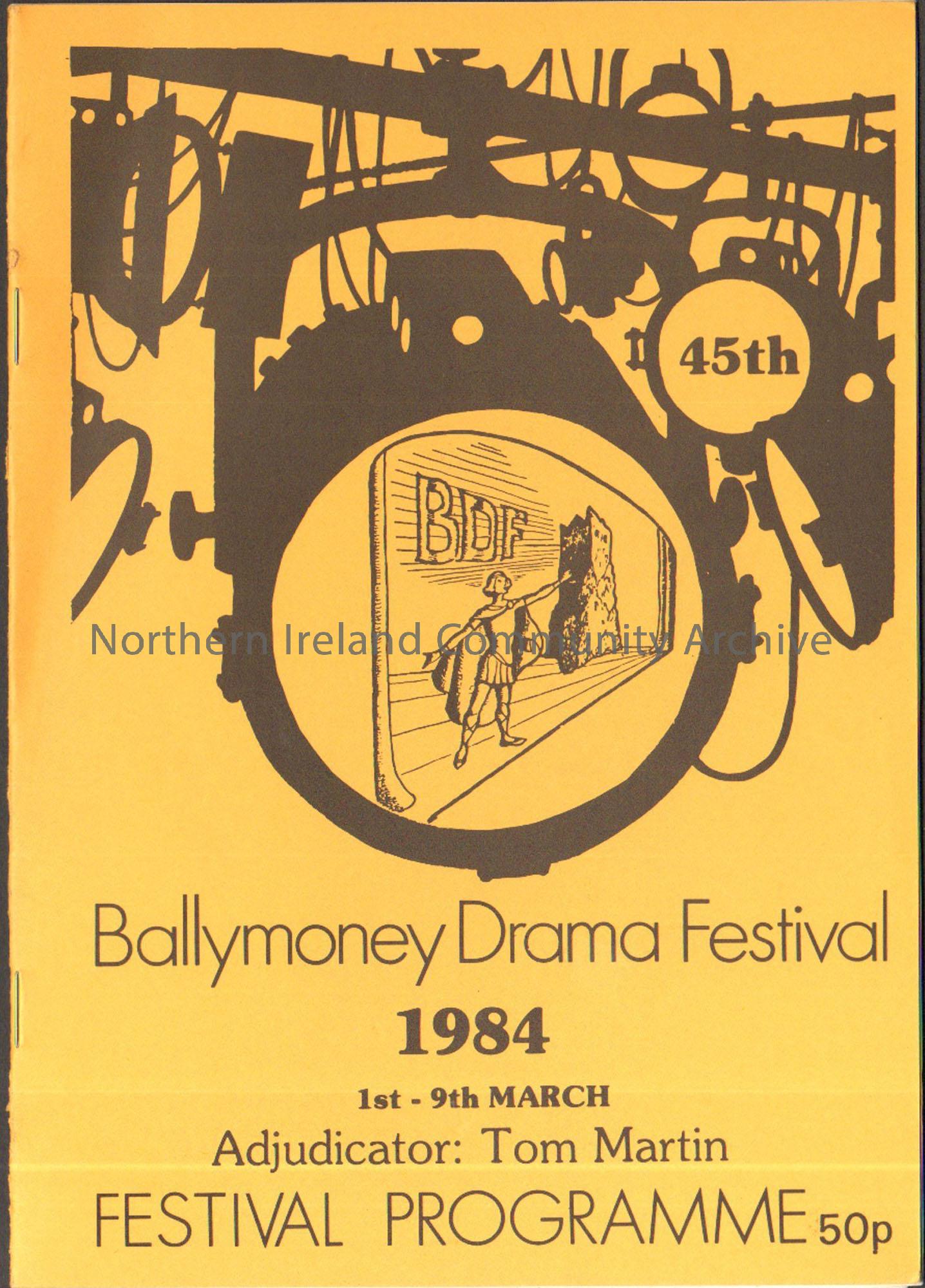 Ballymoney Drama Festival Programme 1984. Orange cover with black writing with an image of someone on a stage in front of a tower inside a black stage…