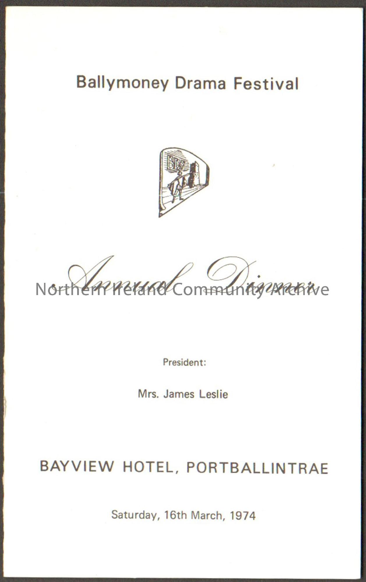 Menu for the annual dinner of Ballymoney Drama Festival held at Bayview Hotel, Portballintrae on 16th March 1974. White folded piece of cardboard with…