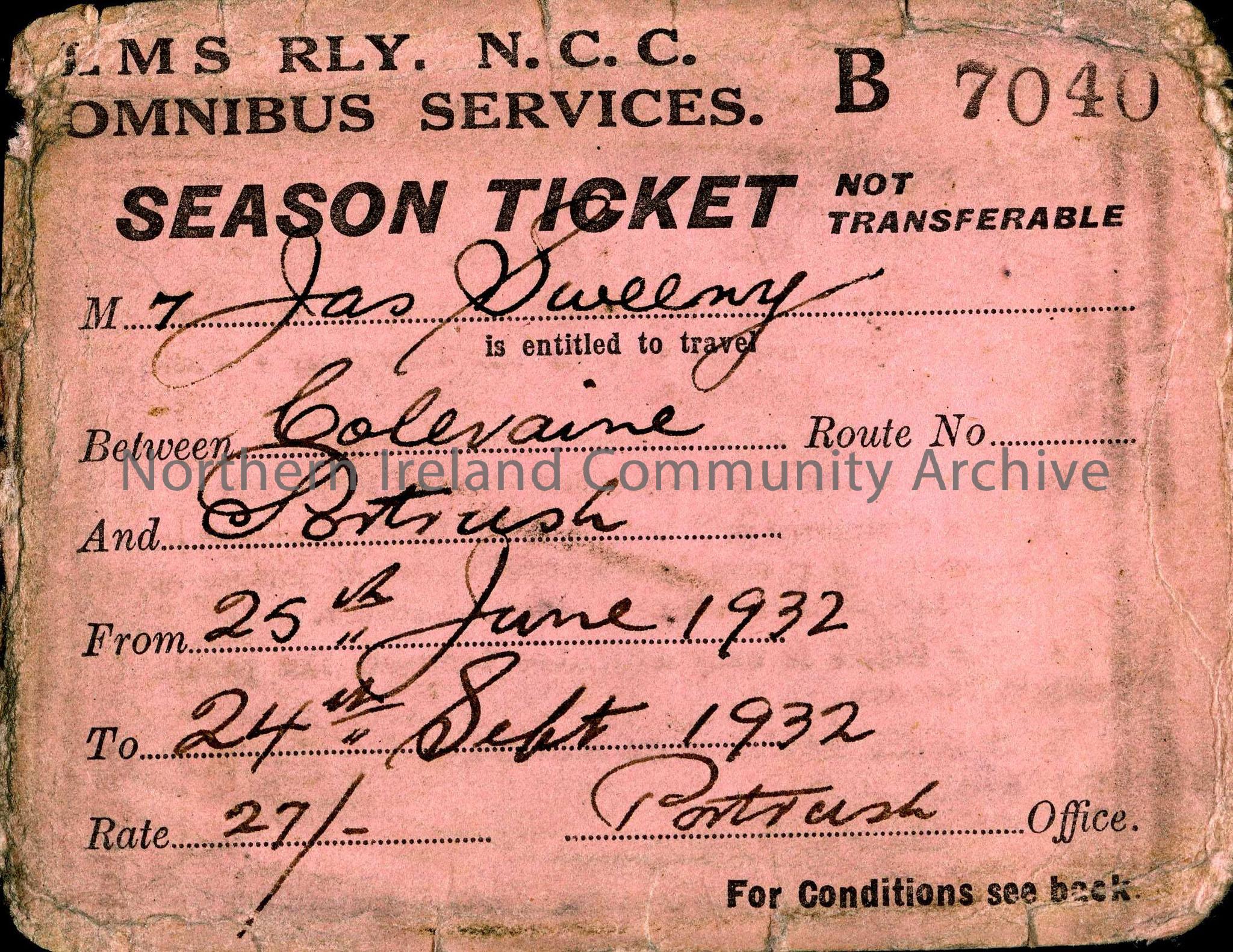 Season ticket for LMS RLY. N.C.C. Omnibus services belonging to Mr Jas Sweeney. For between Coleraine and Portrush. Valid from 25th June 1932 – 24th S…