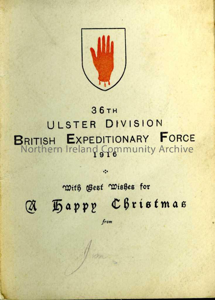 Christmas card – 36th Ulster Division British Expeditionary Force, 1916 with best wishes for a happy Christmas from Jim. Inside is two drawings of a m…
