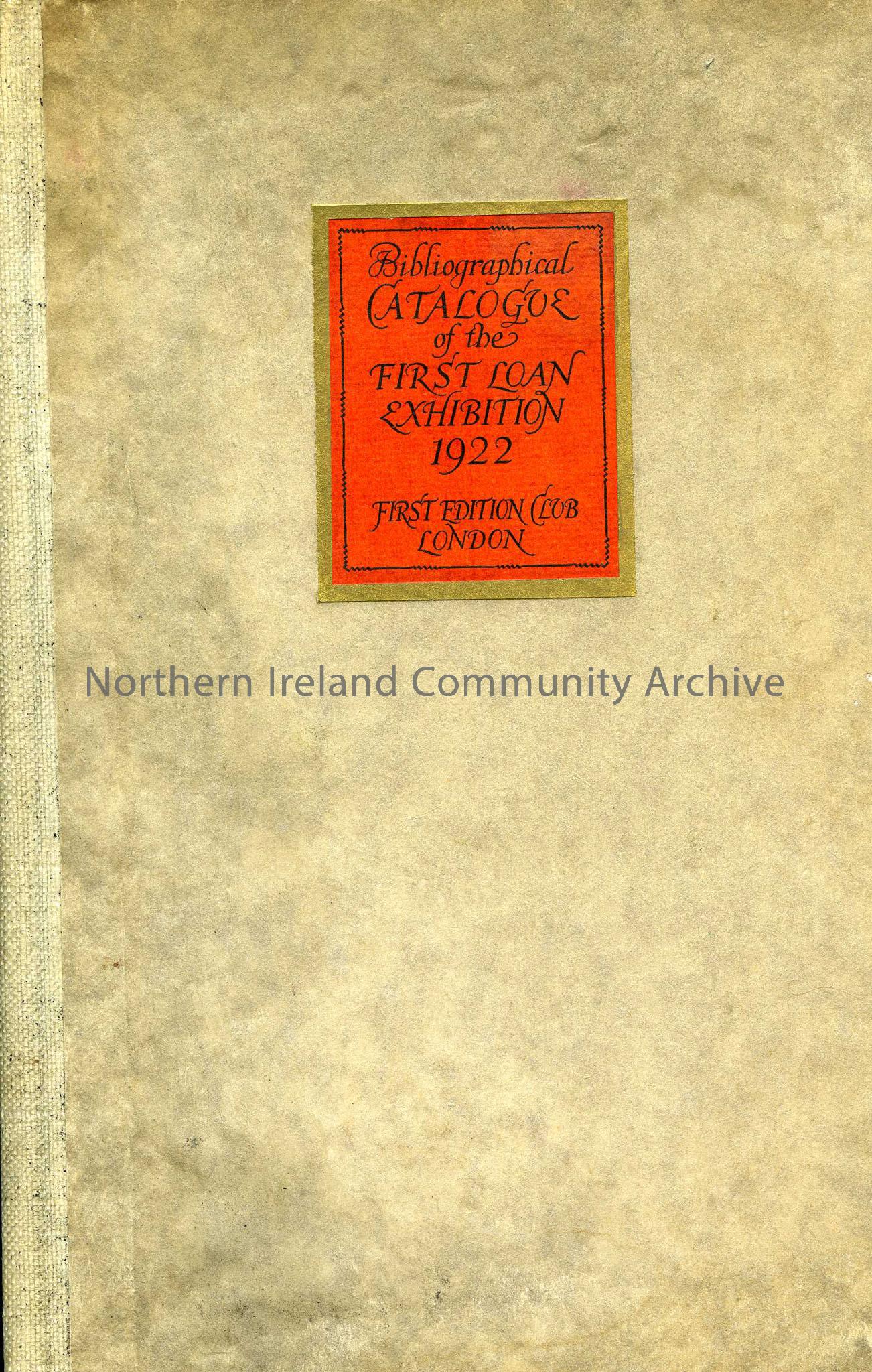 book titled, ‘bibliographical Catalogue of the First Loan Exhibtion 1922’. First Edition Club, London