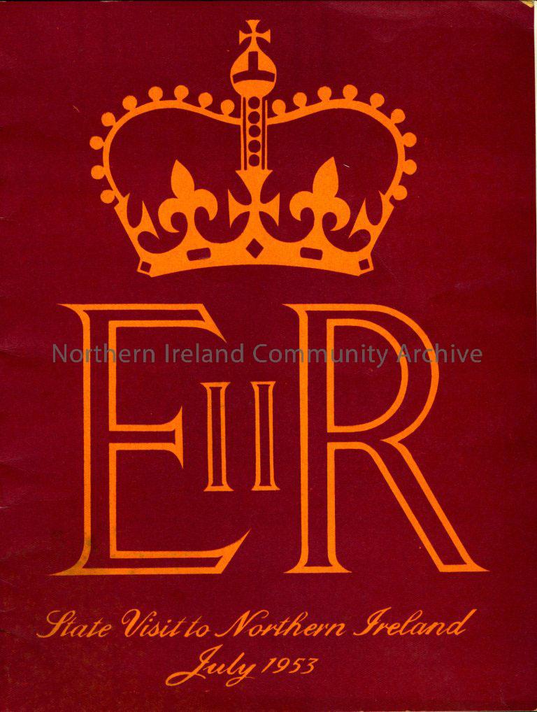 Commemorative booklet, titled, ‘State visit to Northern Ireland of Her Majesty Queen Elizabeth ll and His Royal Highness, the Duke of Edinburgh, July …