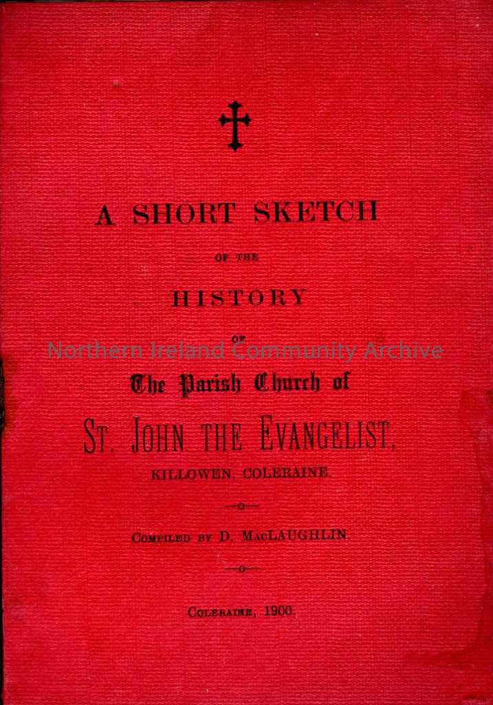 Booklet with a red cover, titled, ‘A Short Sketch of the History of The Parish Church of St John the Evangelist, Killowen, Coleraine. Compiled by D. M…