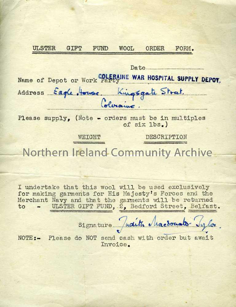 Typed document, titled, ‘Ulster Gift Fund Wool Order Form’. Order is for the supply of wool to Coleraine War Hospital Supply Depot, Eagle House, Kings…