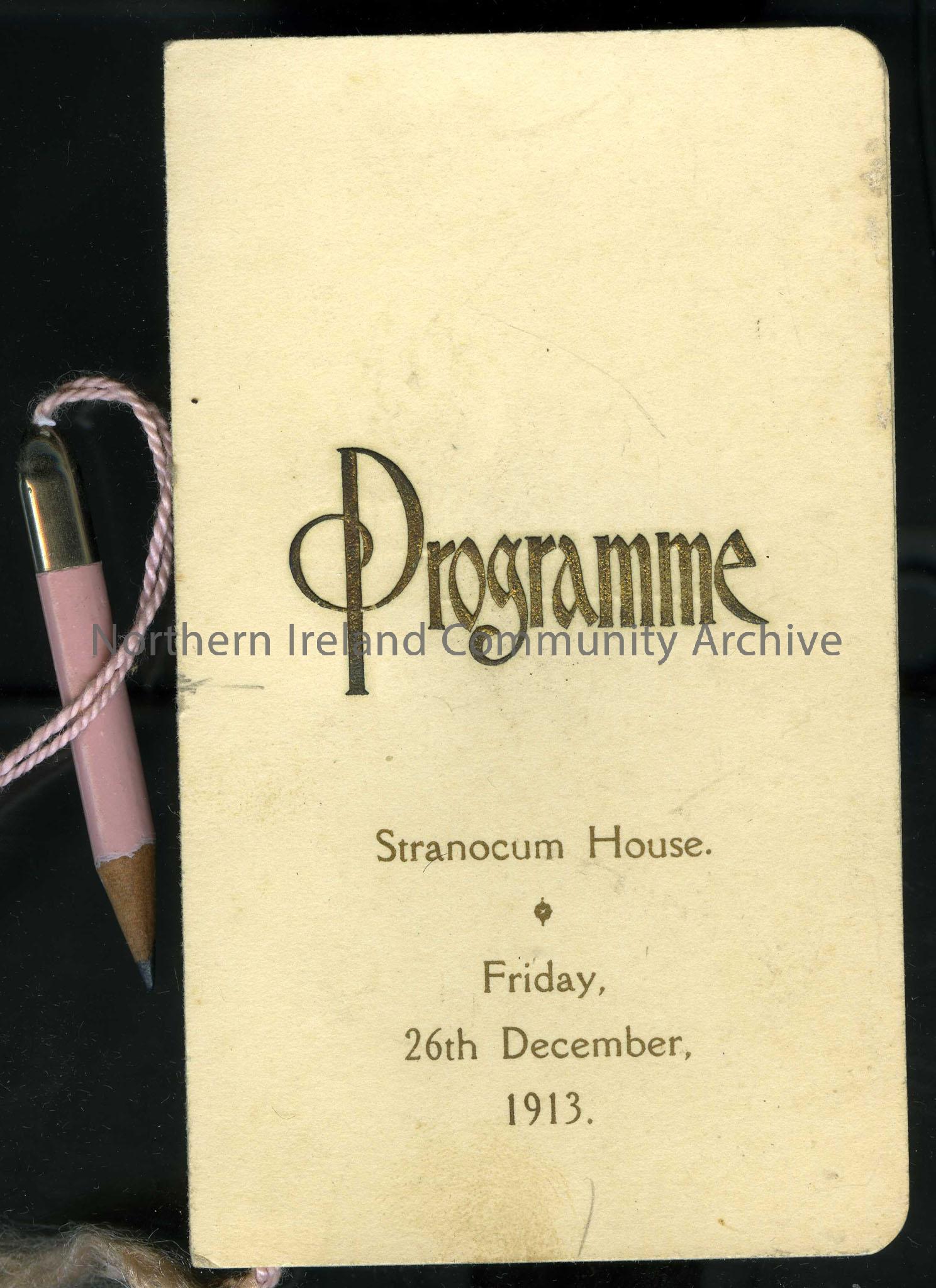 Dance card or programme.  Stranocum House, Friday, 26th December, 1913.  Names inside and pencil attached.
