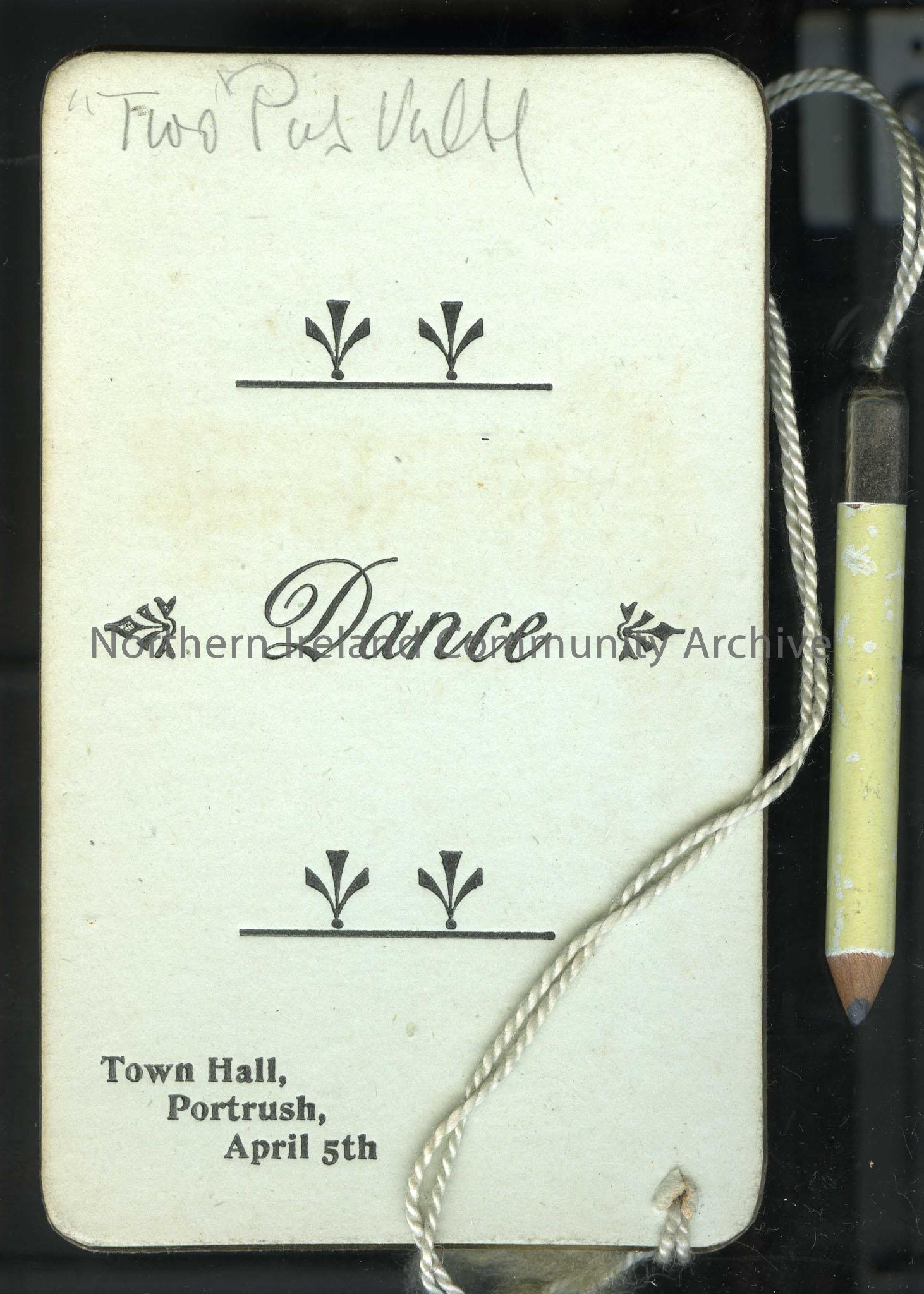 Dance card or programme.  Town Hall, Portrush, April 5th.  Names on back and pencil attached.