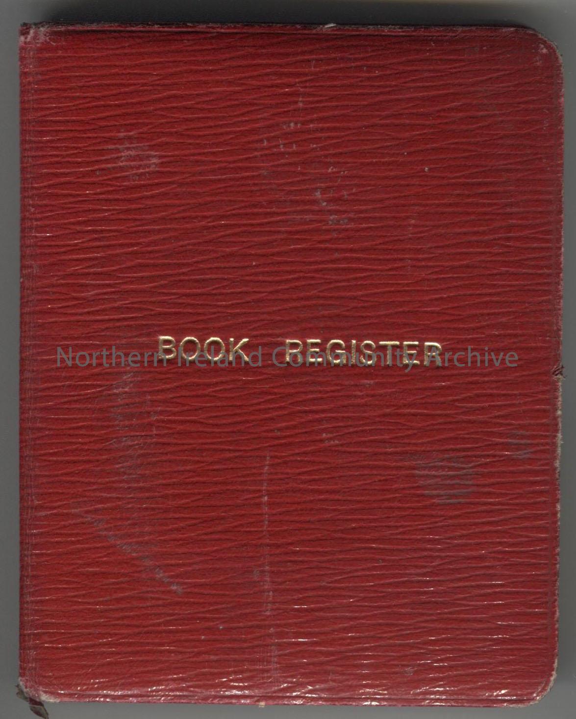 Small red notebook with ‘Book Register’ in gold on front. Inside front cover is written ‘N. Hazlet (Hezlet), best wishes from E. G. Hatcher, Xmas 1917…