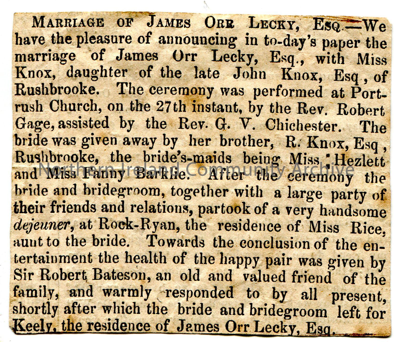 Article cut out from a newspaper re marriage of James Orr Lecky, Esq and Miss Knox, daughter of John Knox, Esq, Rushbrooke. Ceremony was held at Portr…