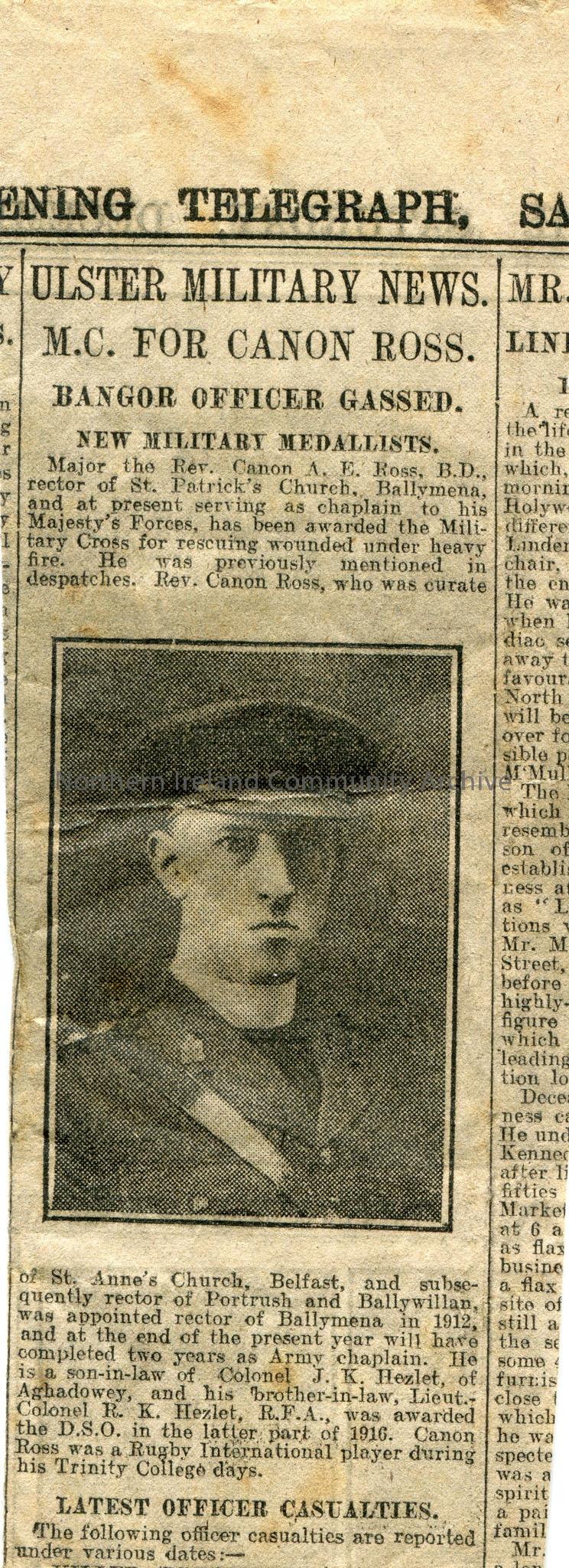 Article cut from a newspaper, the Evening Standard, Saturday, December. Titled, ‘Ulster Military News, M.C. For Canon Ross, Bangor Officer Gassed, New…