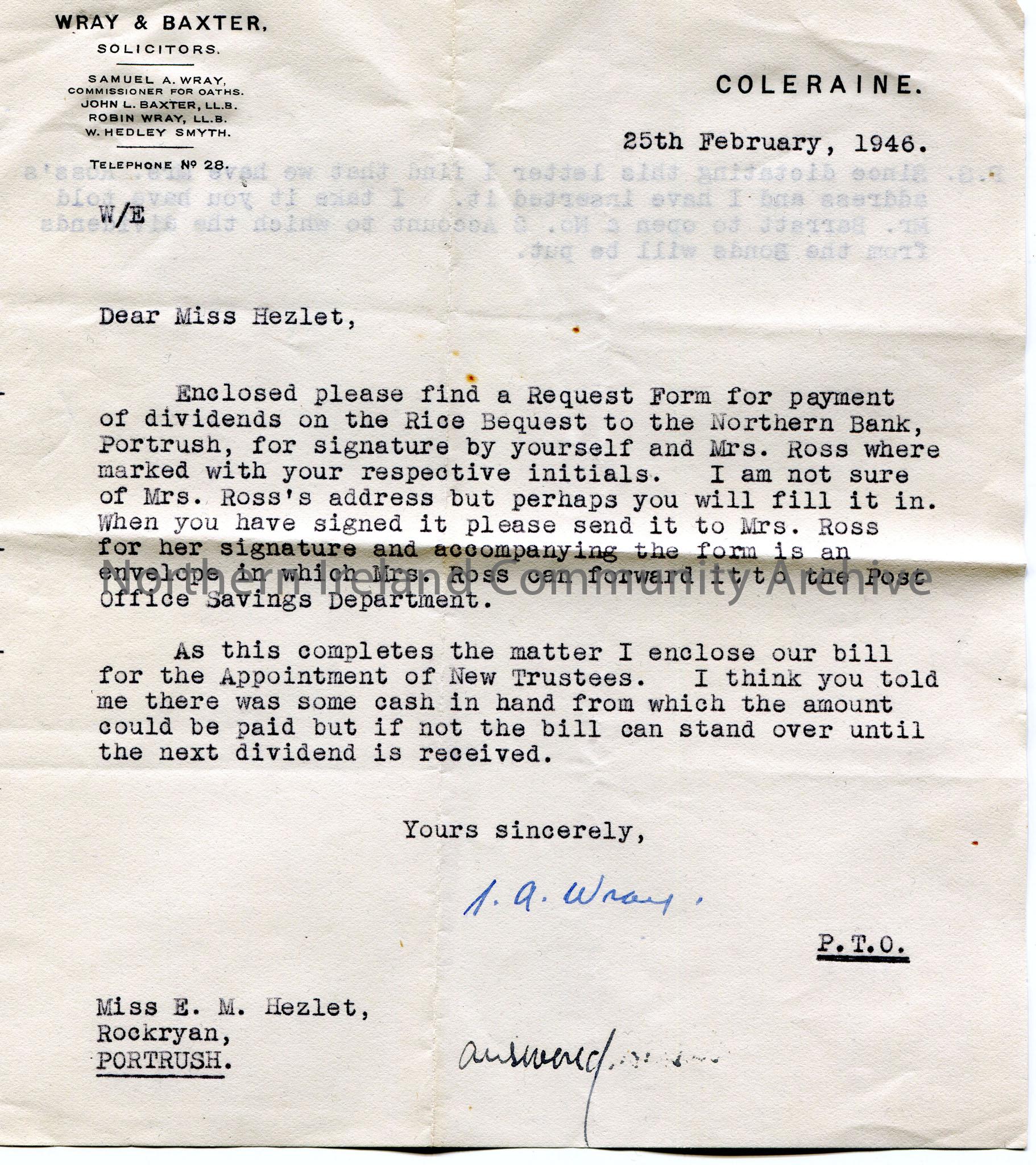 Typed letter, double sided, to Miss E. M. Hezlet at Rockryan, Portrush. Re Rice Bequest. Encloses Request Form for payment of dividends on the Rice Be…