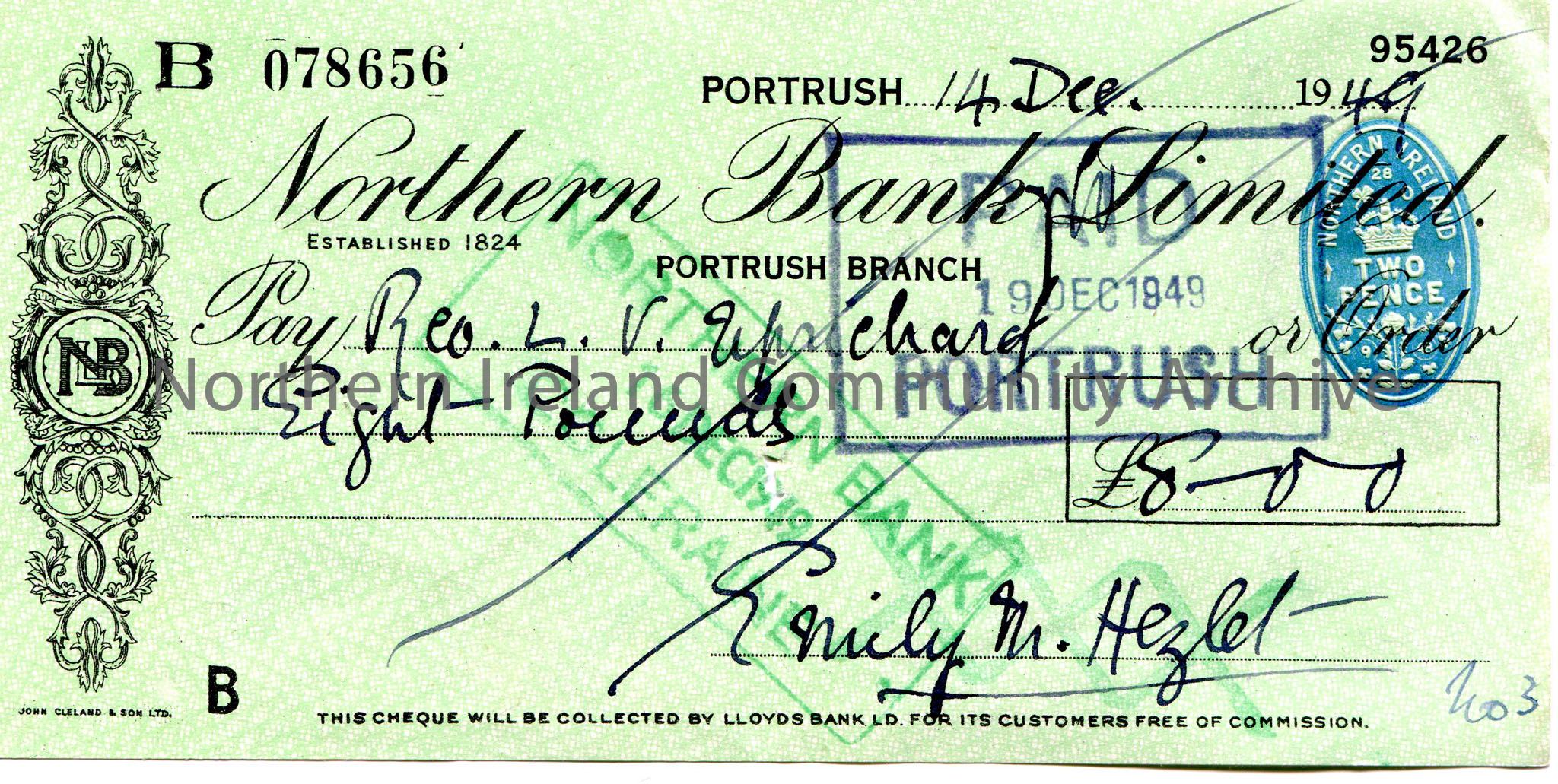 Handwritten cheque payable to Rev. L.V.Uprichard for £8-0-0. Signed by Emily M. Hezlet and dated 14th December, 1949. Cheque no 078656. Northern …