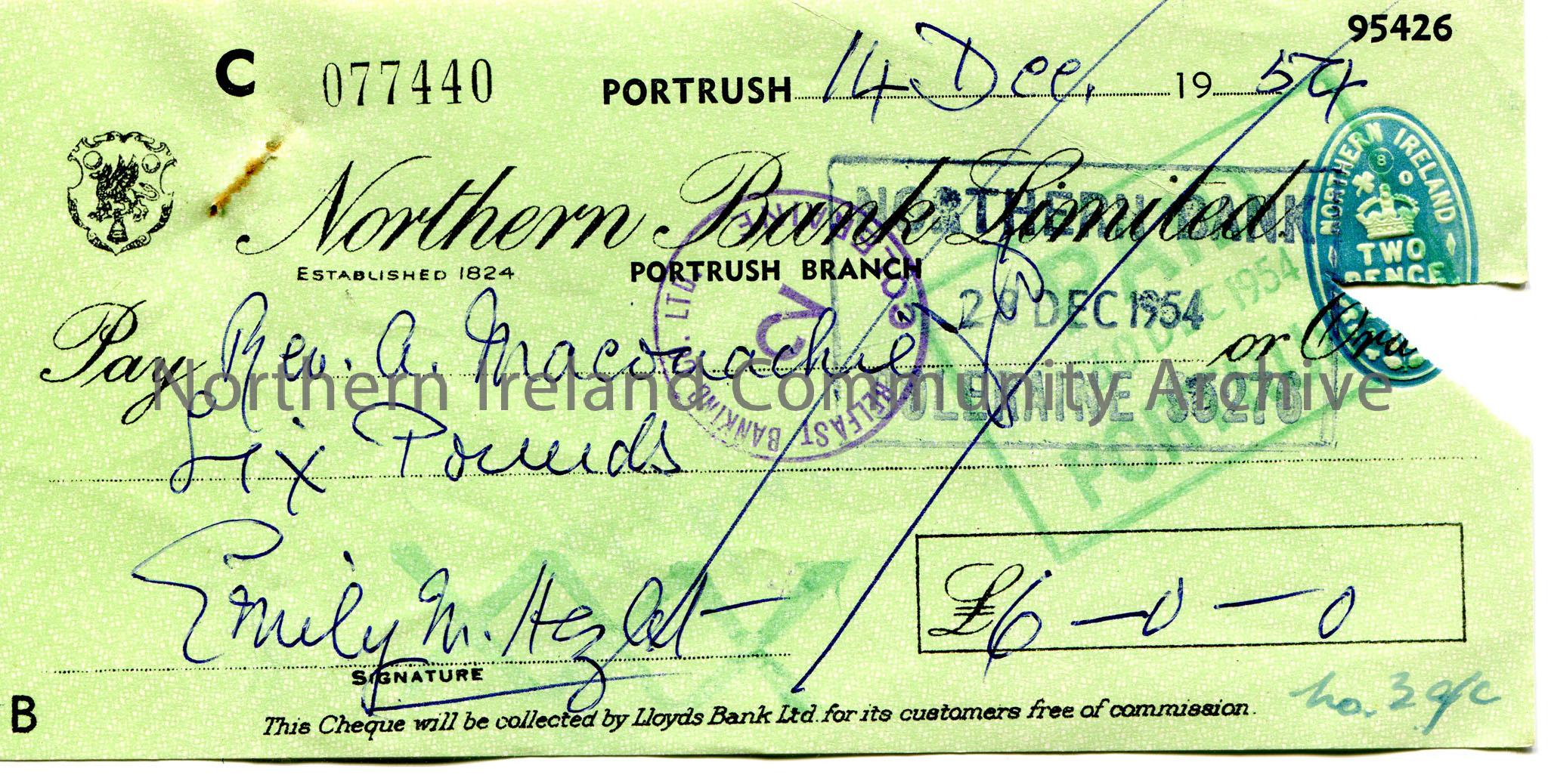 Northern Bank Limited, Portrush branch, cheque. Dated 14th December, 1954. Payable to Rev A. Maconachie from Emily M. Hezlet for £6.0.0. Scored o…