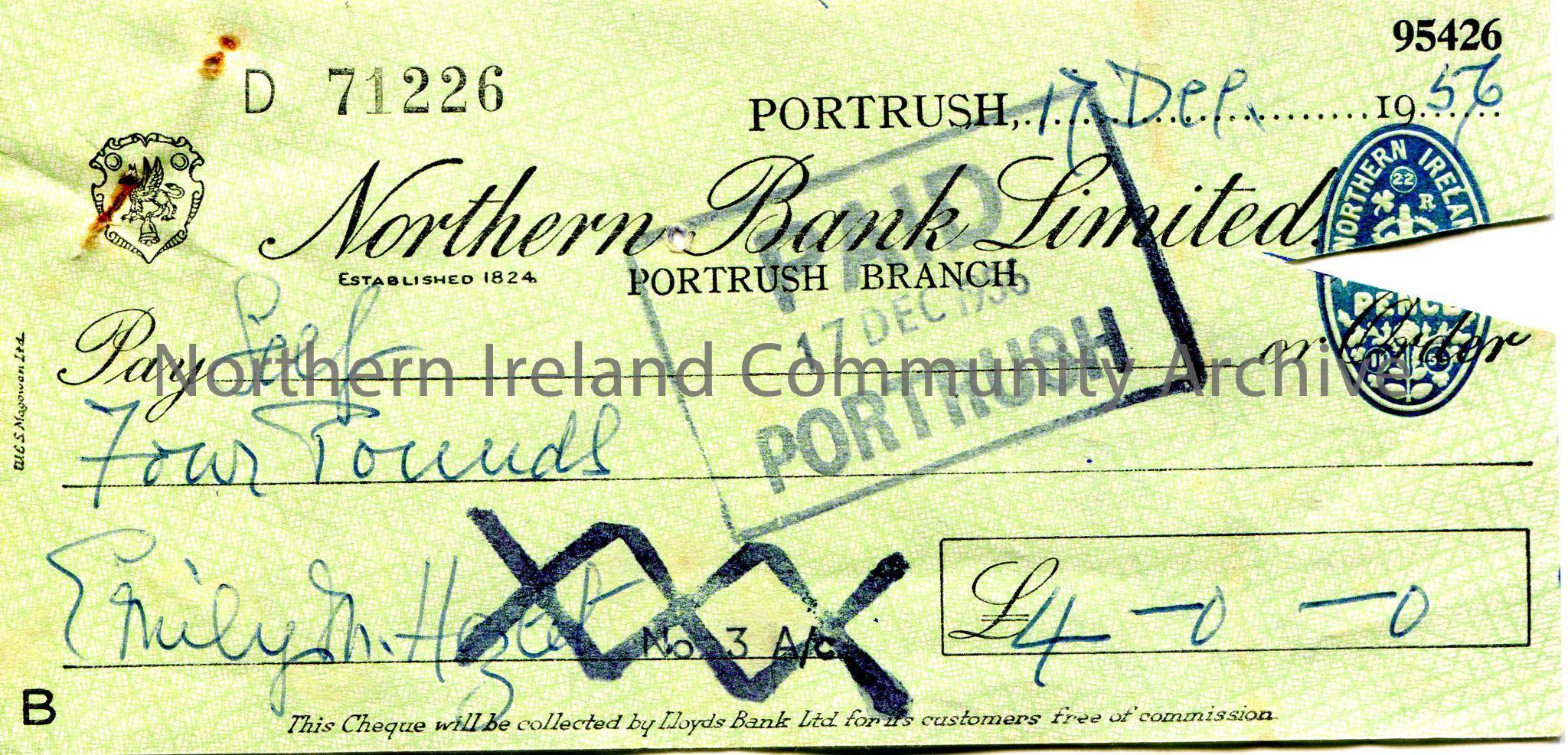 Handwritten Northern Bank Limited, Portrush branch cheque, no 71226. Payable to ‘Self’ from Emily M. Hezlet for £4.0.0. Dated 17th December, 1956…
