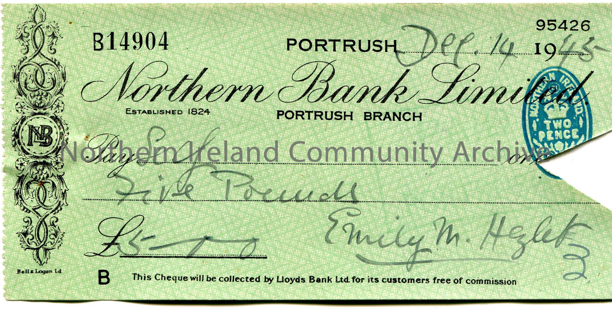 Handwritten Northern Bank Limited, Portrush branch cheque, no B14904. Payable to ‘Self’ from Emily M. Hezlet for £5.0.0. Dated 14th December, 194…